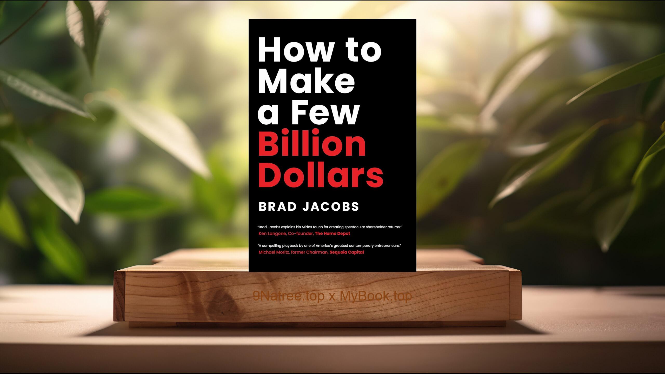 [Review] How to Make a Few Billion Dollars (Brad Jacobs) Summarized
