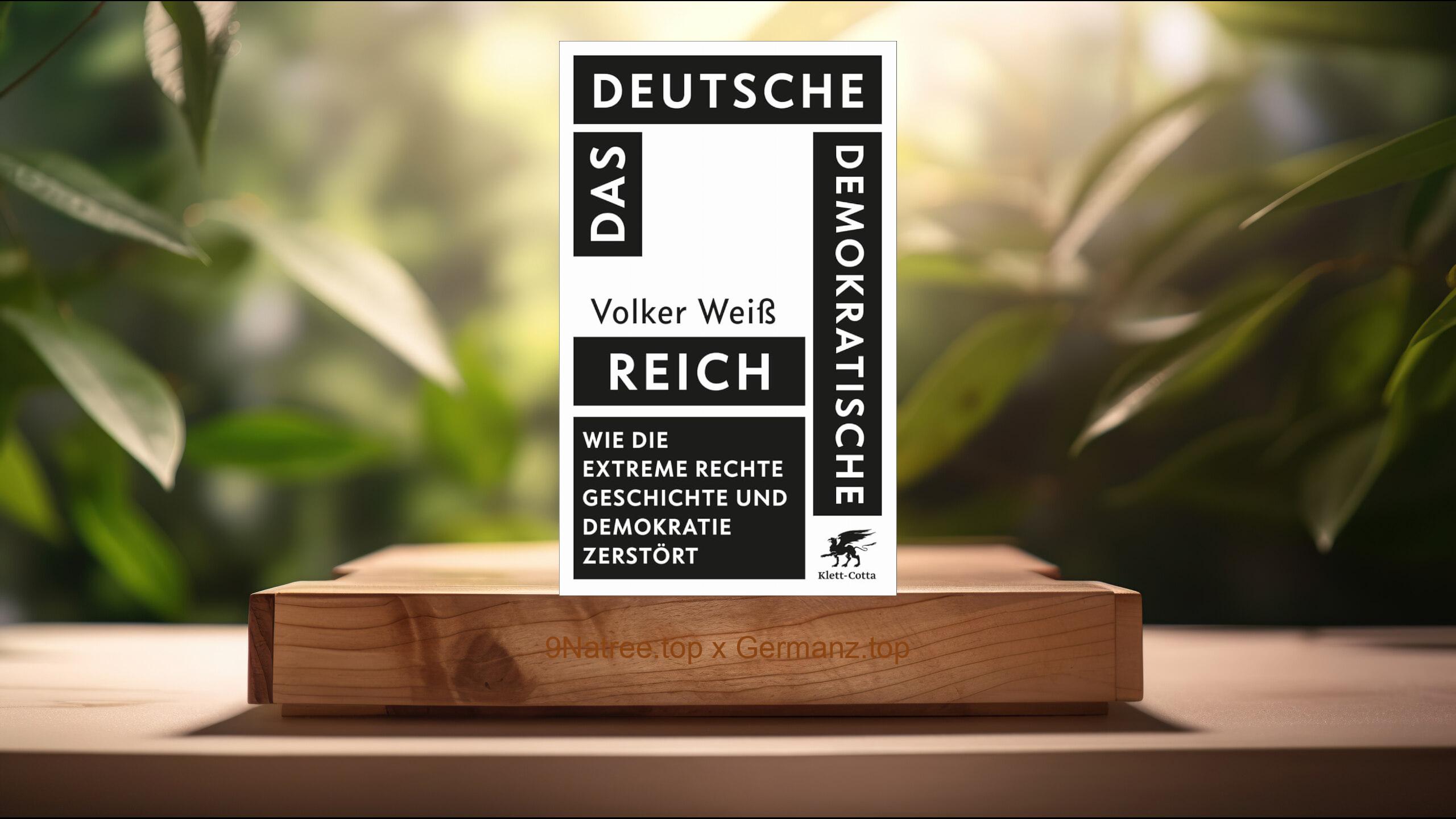 [Rezensiert] Das Deutsche Demokratische Reich (Volker Weiß) Zusammengefasst.