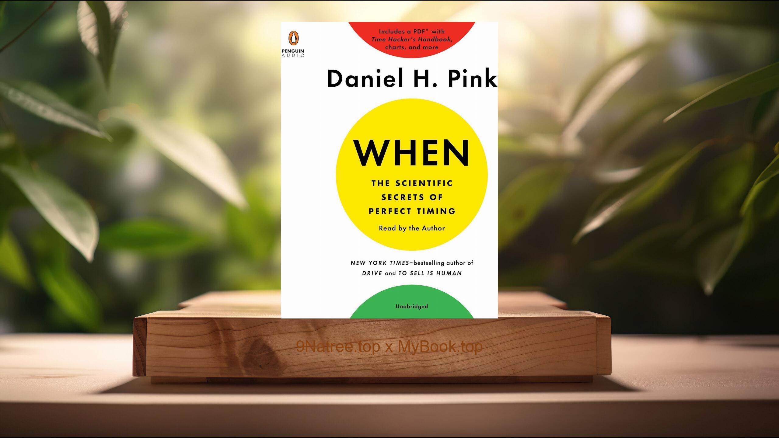 [Review] When: The Scientific Secrets of Perfect Timing (Daniel H. Pink) Summarized