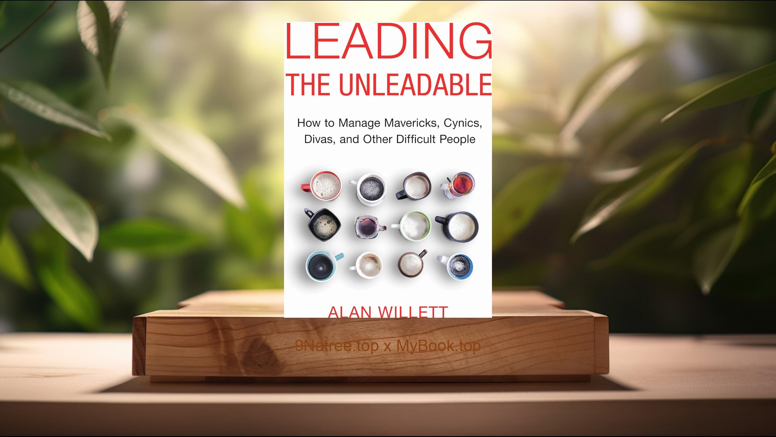 [Review] Leading the Unleadable (Alan Willett) Summarized