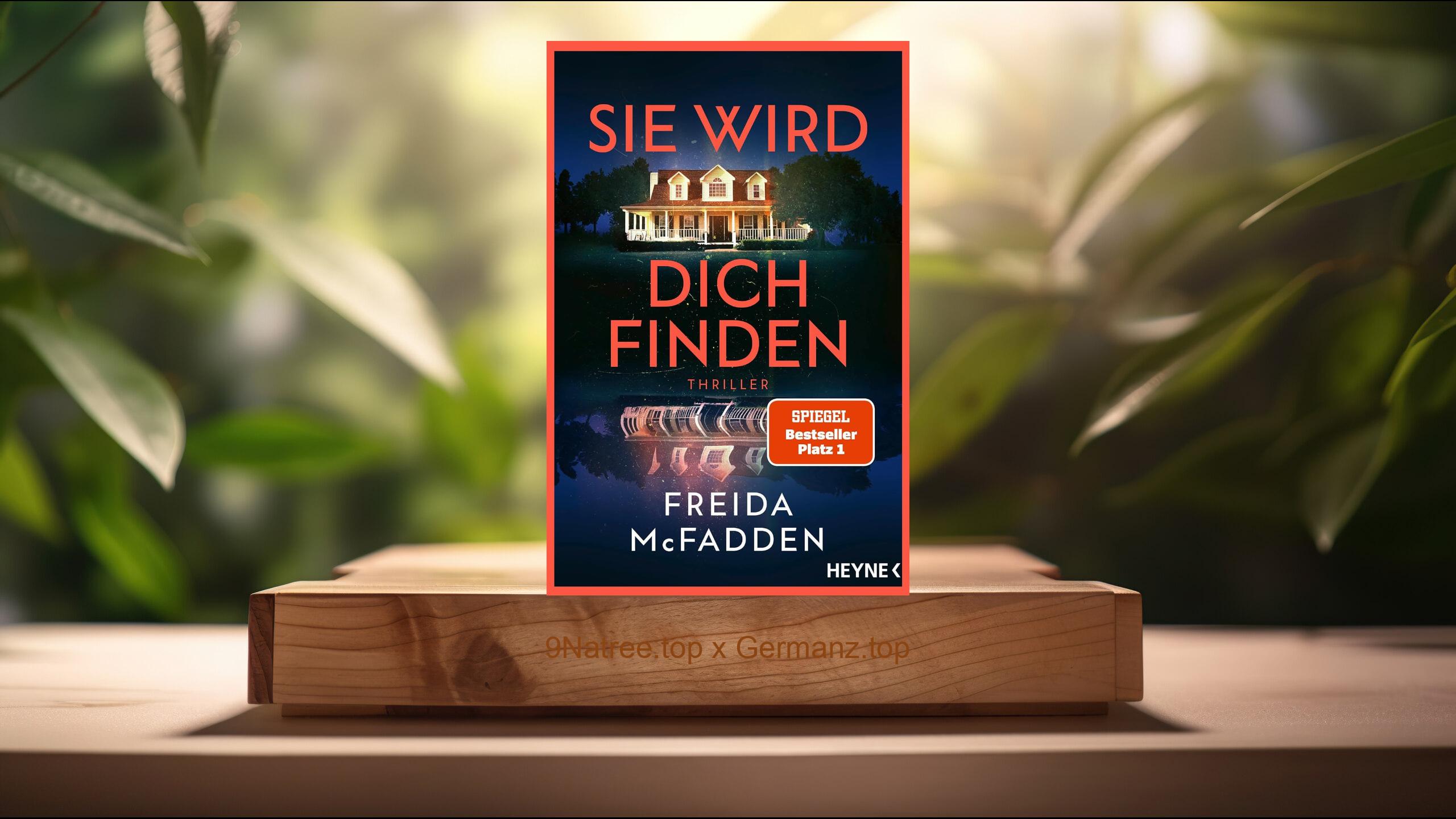 [Rezensiert] Sie wird dich finden (Freida McFadden) Zusammengefasst.