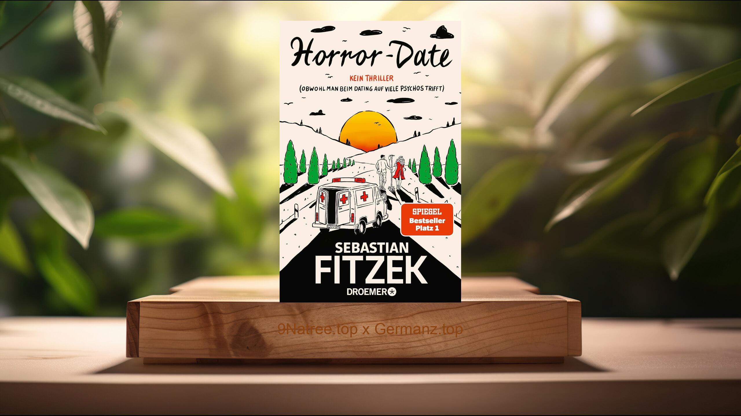 [Rezensiert] Horror-Date: Kein Thriller  (Sebastian Fitzek) Zusammengefasst.