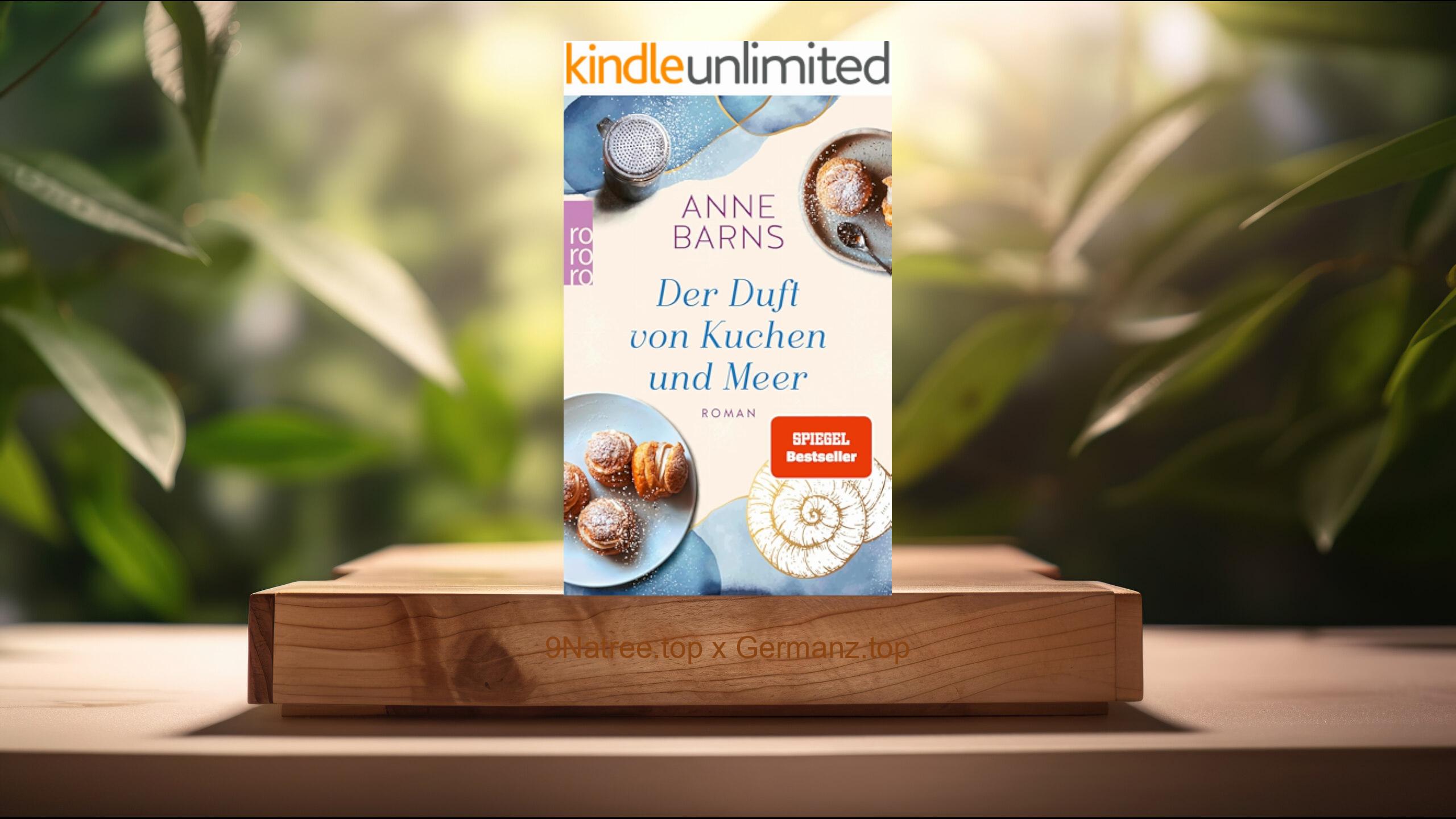 [Rezensiert] Der Duft von Kuchen und Meer (Anne Barns) Zusammengefasst.