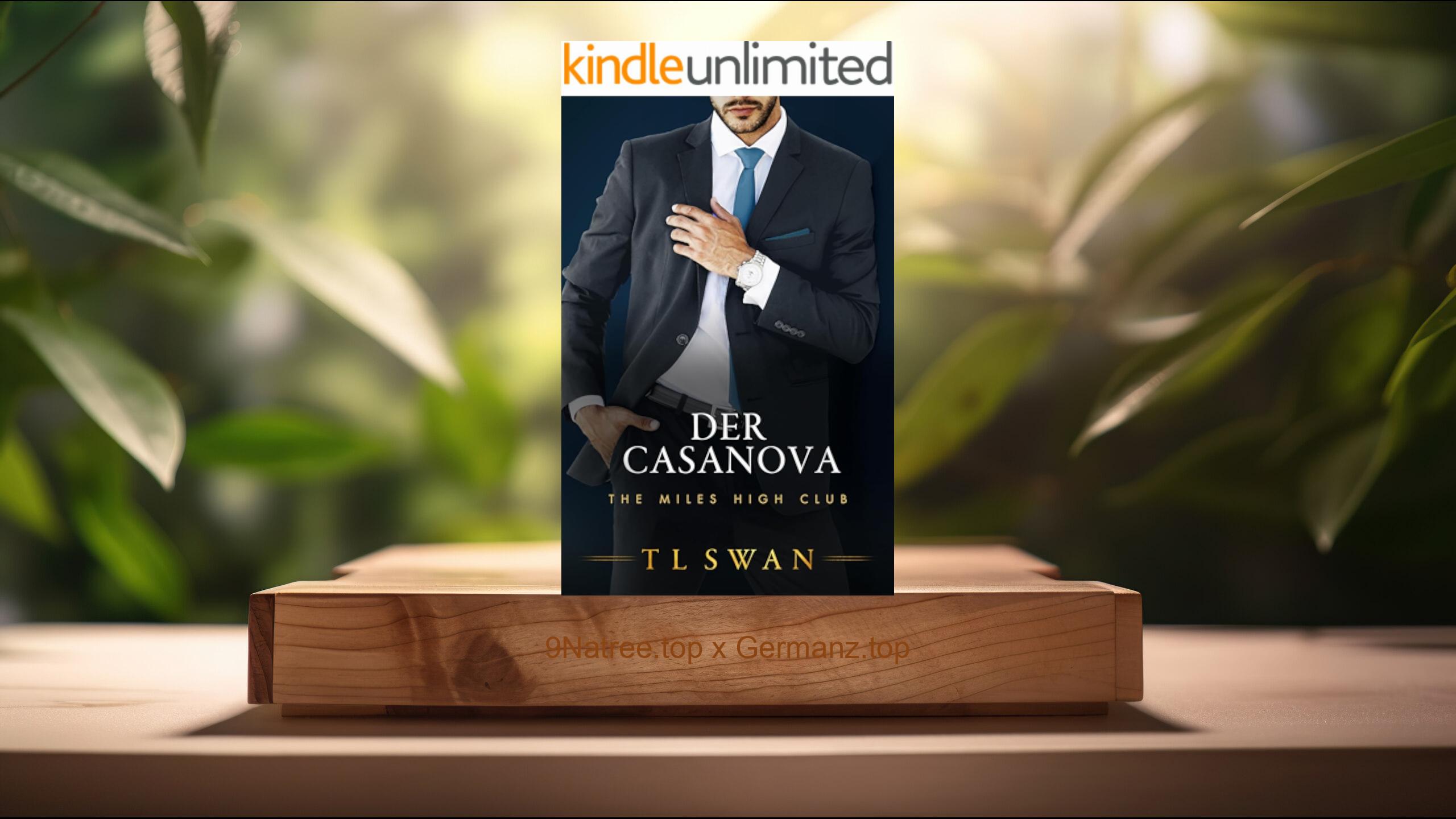 [Rezensiert] Der Casanova - The Casanova   (T L  Swan) Zusammengefasst.