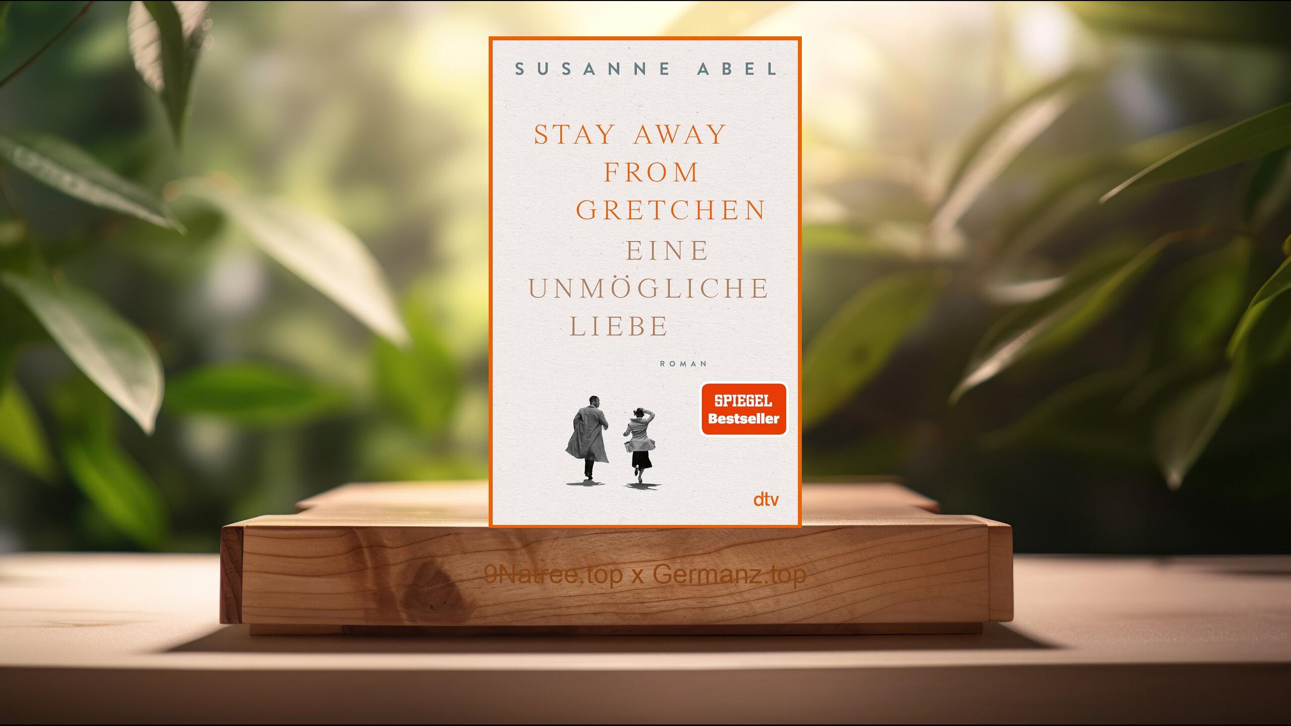 [Rezensiert] Stay away from Gretchen (Susanne Abel) Zusammengefasst.