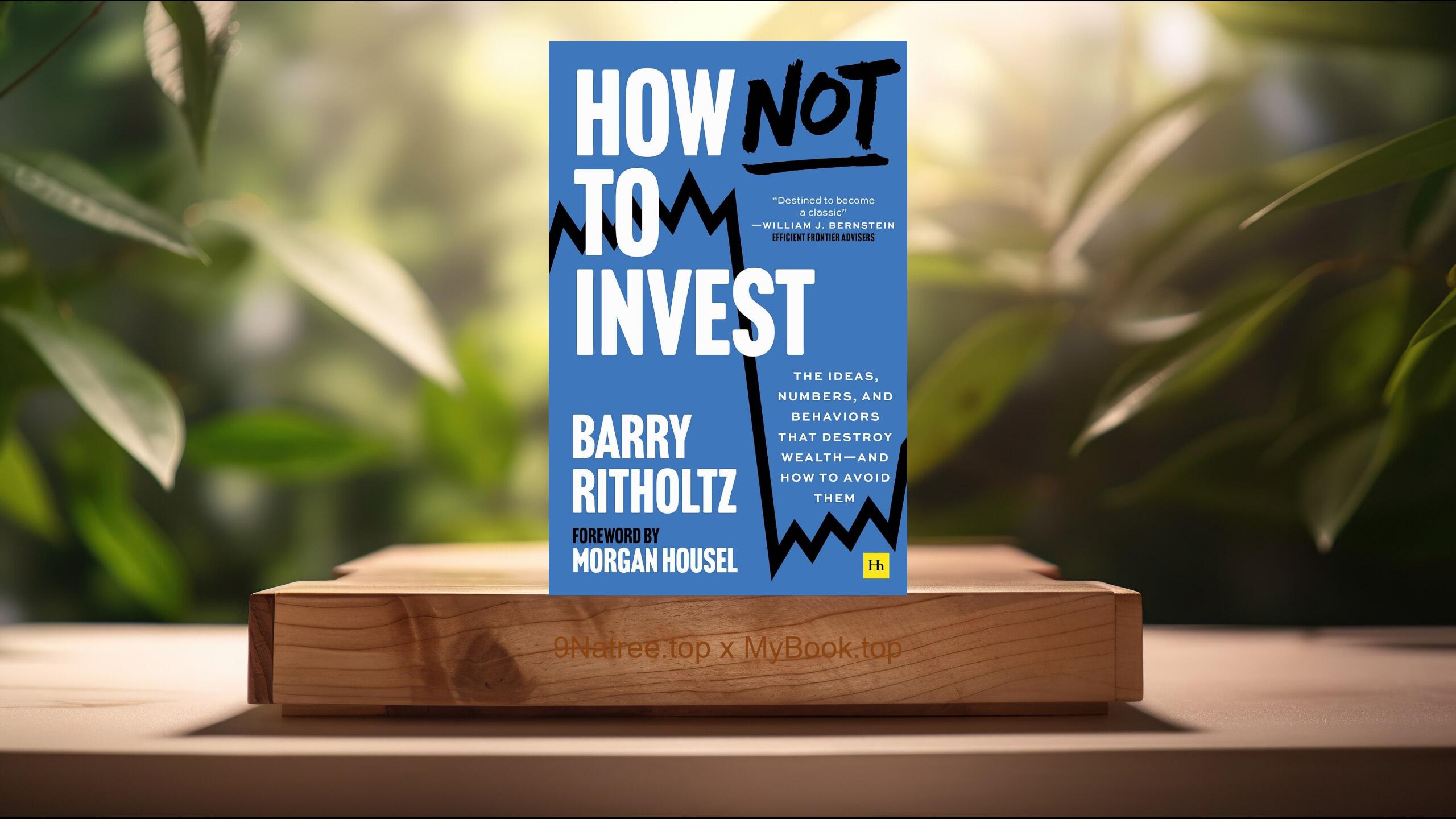 [Review] How Not to Invest (Barry Ritholtz) Summarized