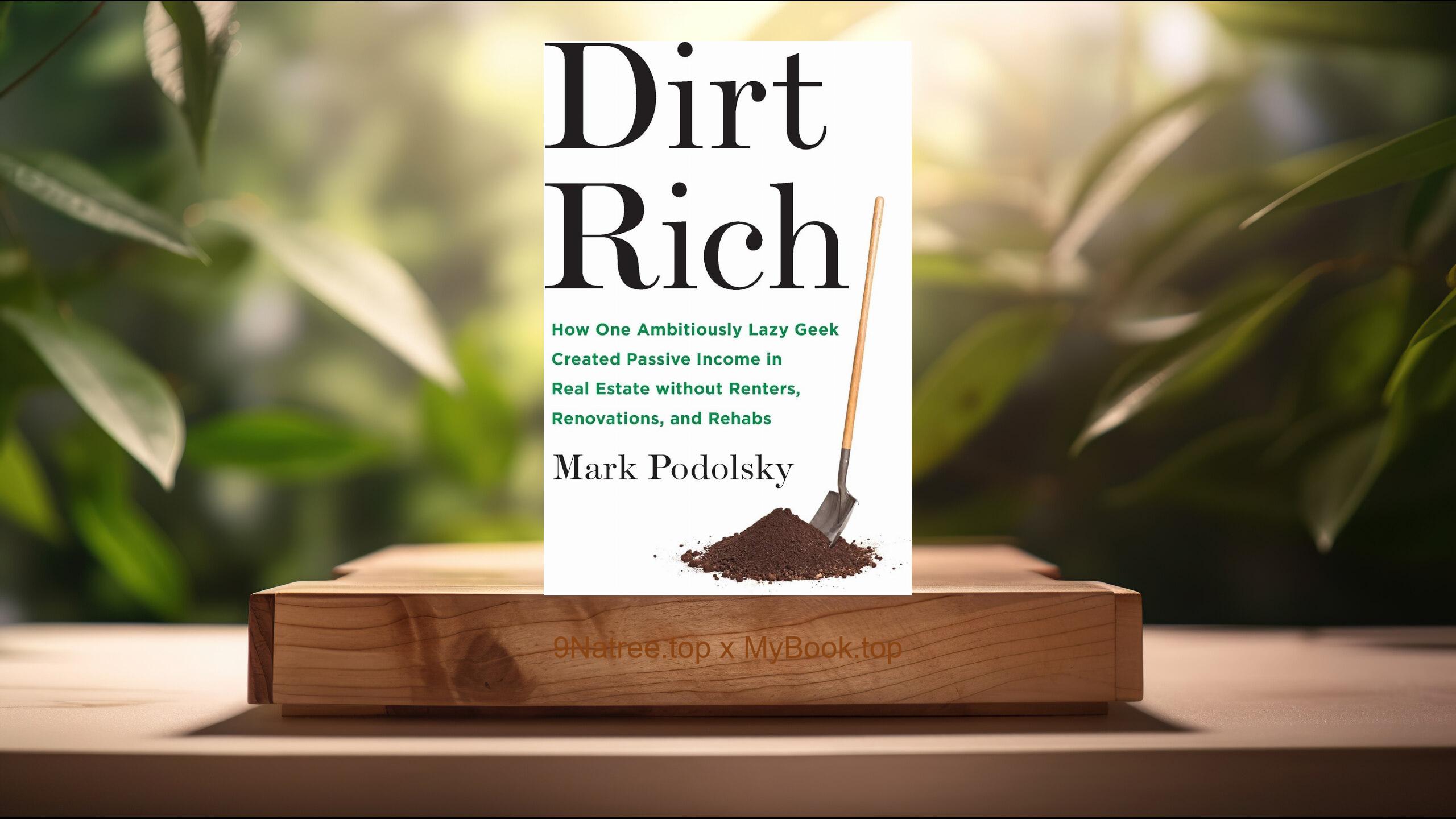 [Review] Dirt Rich (Mark Podolsky) Summarized