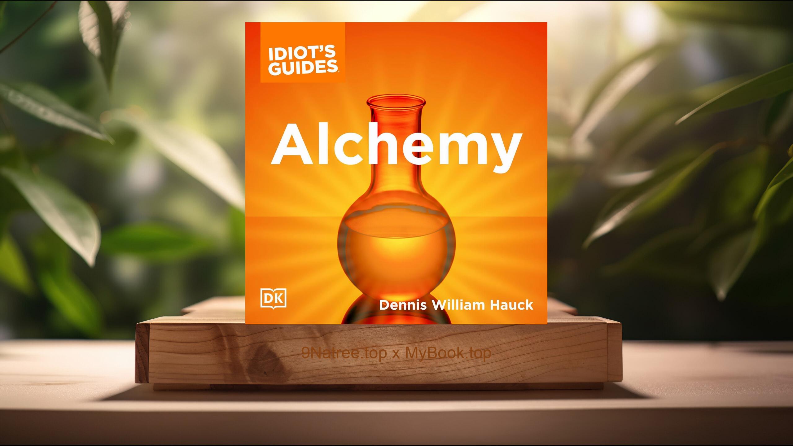 [Review] The Complete Idiot's Guide to Alchemy (Kris Dyer) Summarized