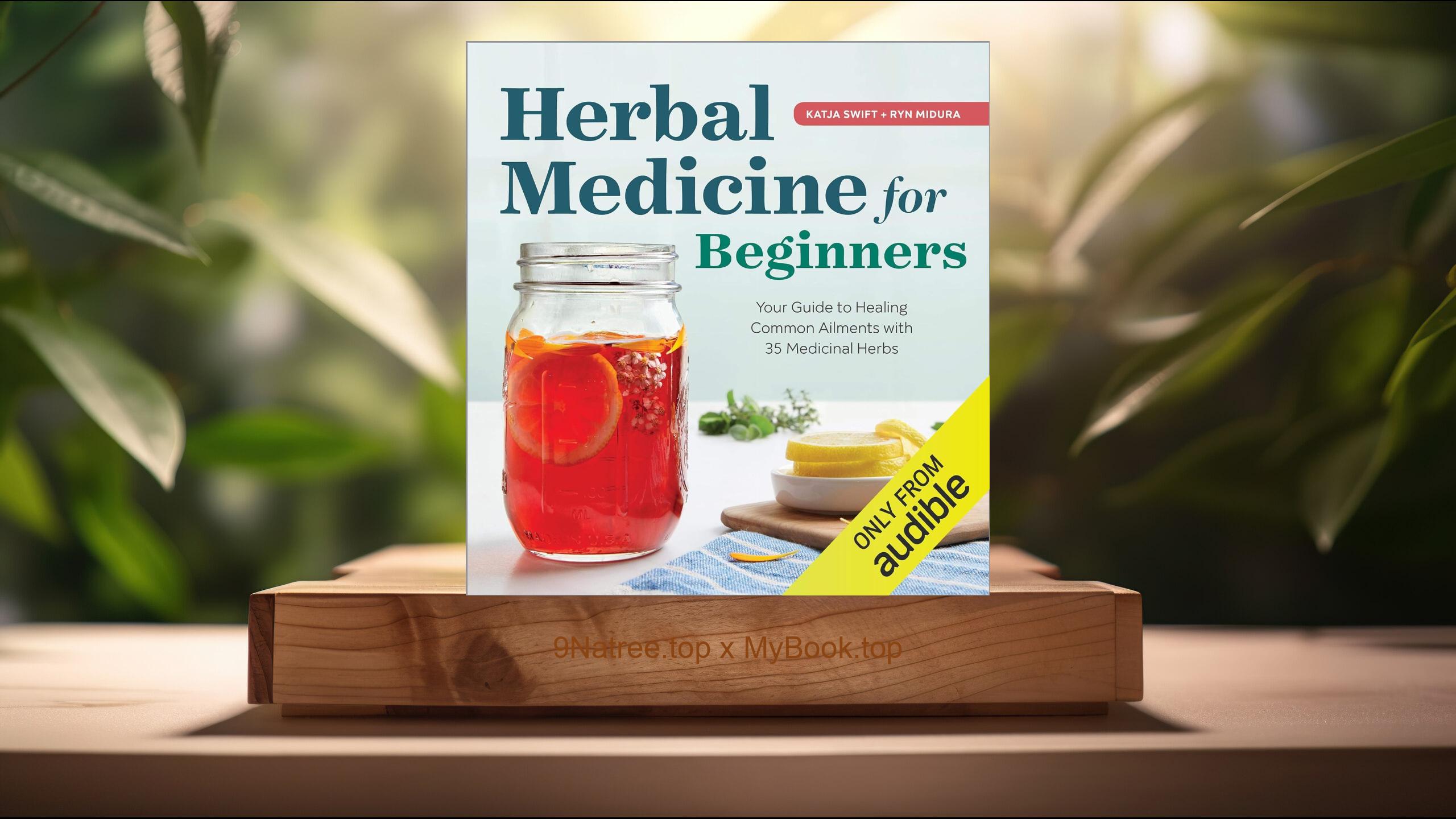 [Review] Herbal Medicine for Beginners (Katja Swift) Summarized