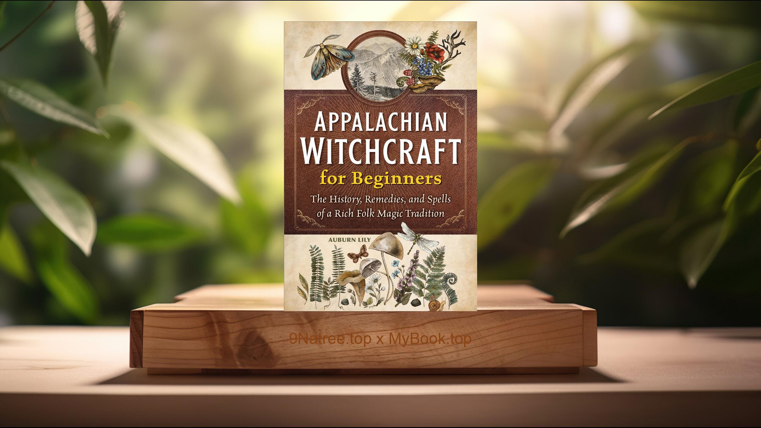 [Review] Appalachian Witchcraft for Beginners (Auburn Lily) Summarized