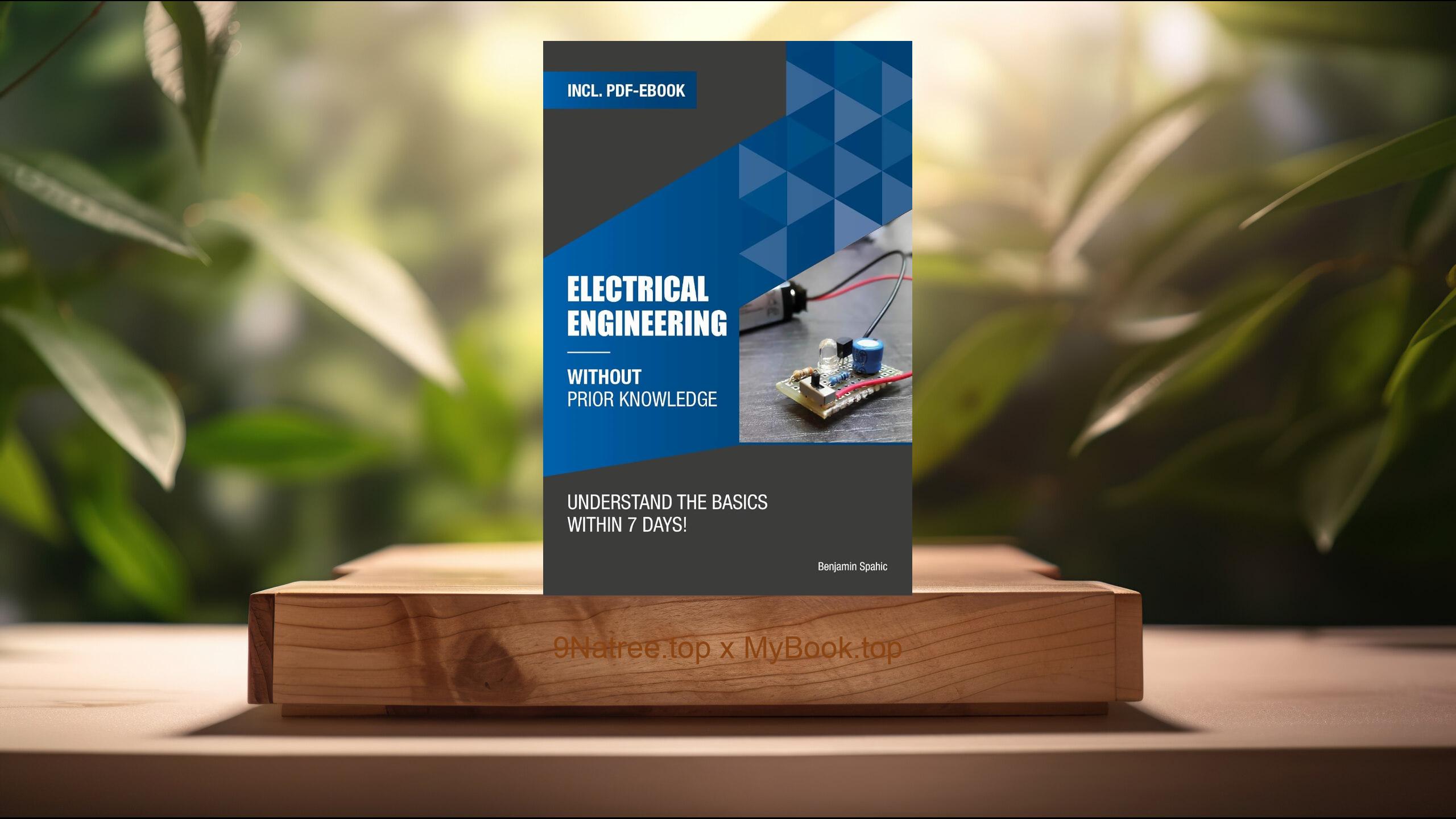 [Review] Electrical engineering without prior knowledge  (Benjamin Spahic) Summarized