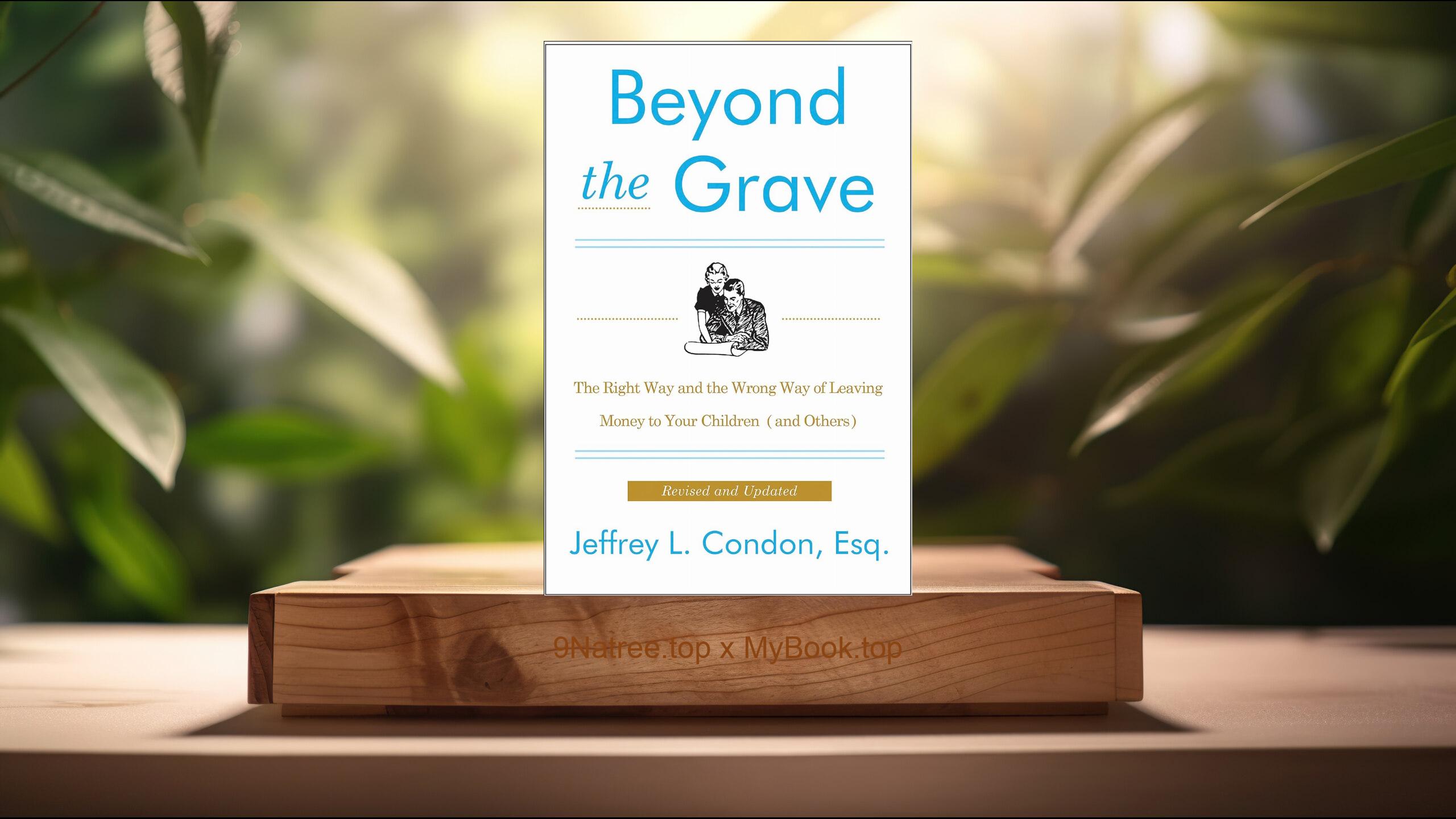 [Review] Beyond the Grave (Jeffrey L.  Condon) Summarized