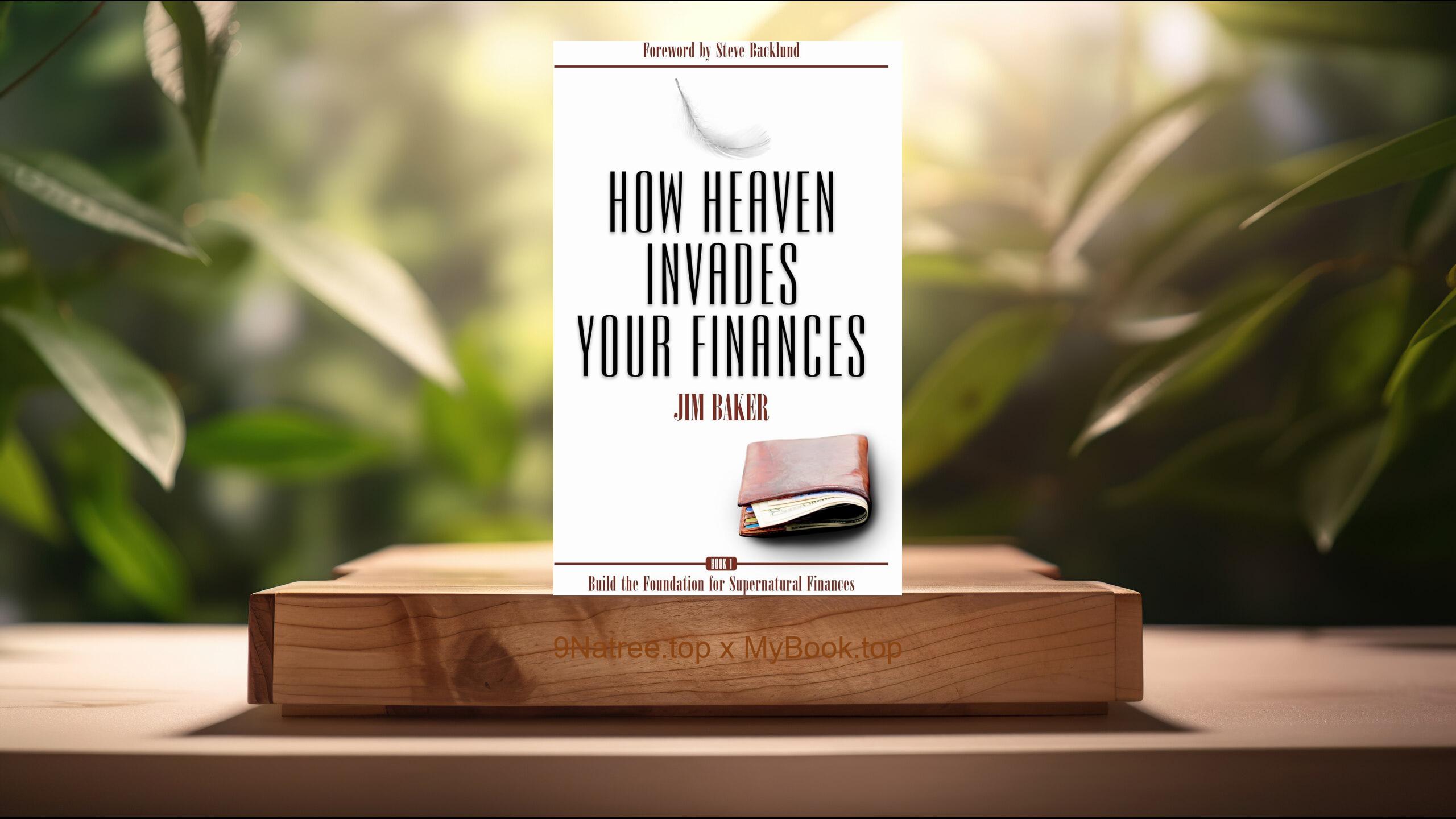 [Review] How Heaven Invades Your Finances (Jim Baker) Summarized