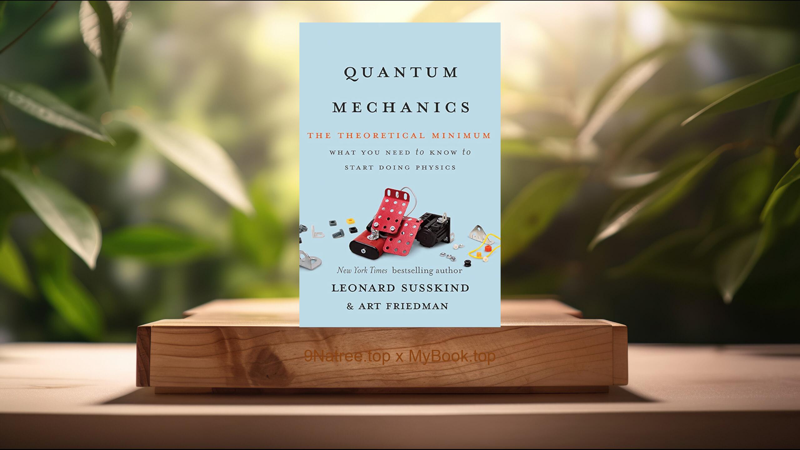 [Review] Quantum Mechanics: The Theoretical Minimum (Leonard Susskind) Summarized