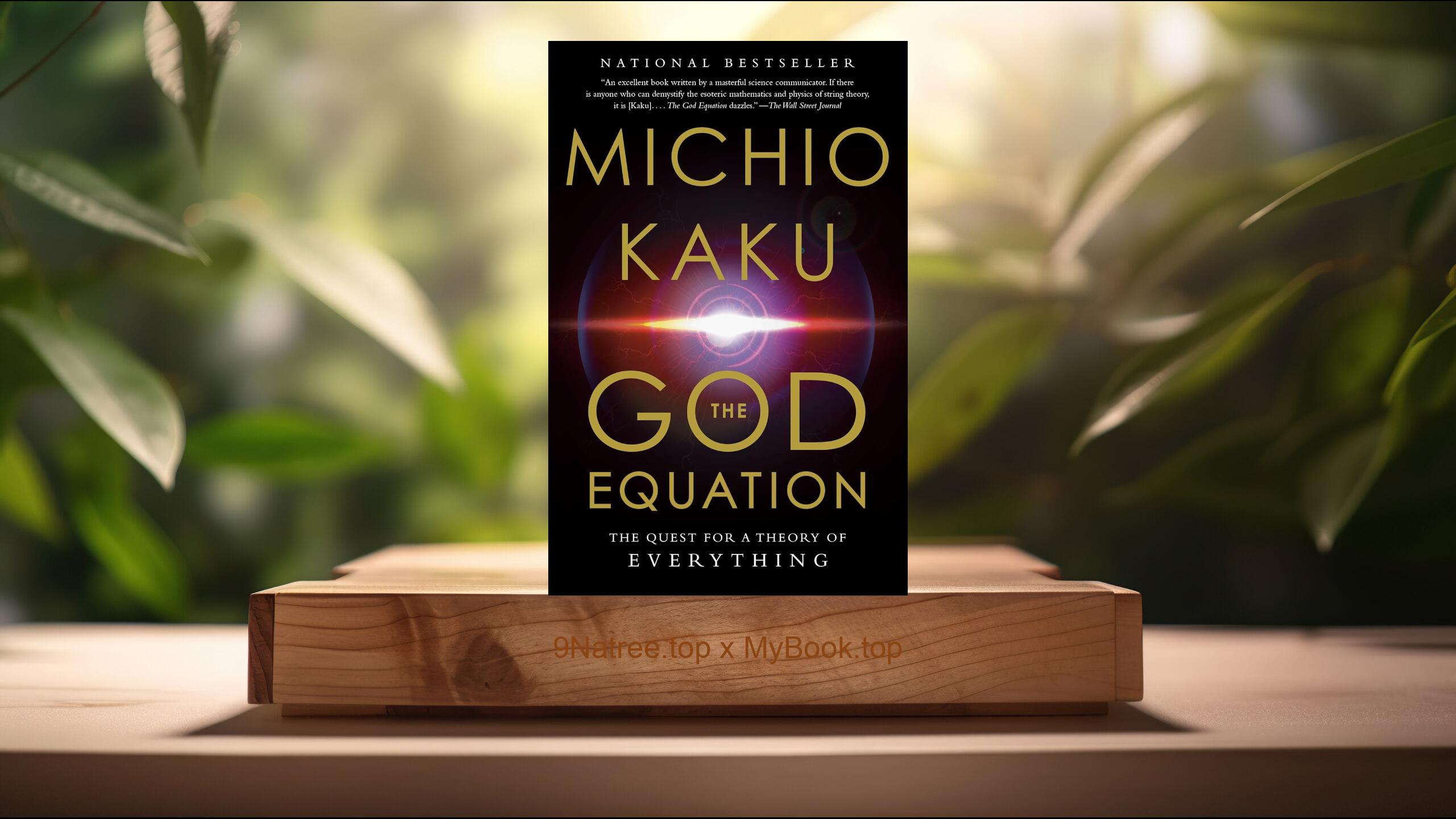 [Review] The God Equation: The Quest for a Theory of Everything (Michio Kaku) Summarized