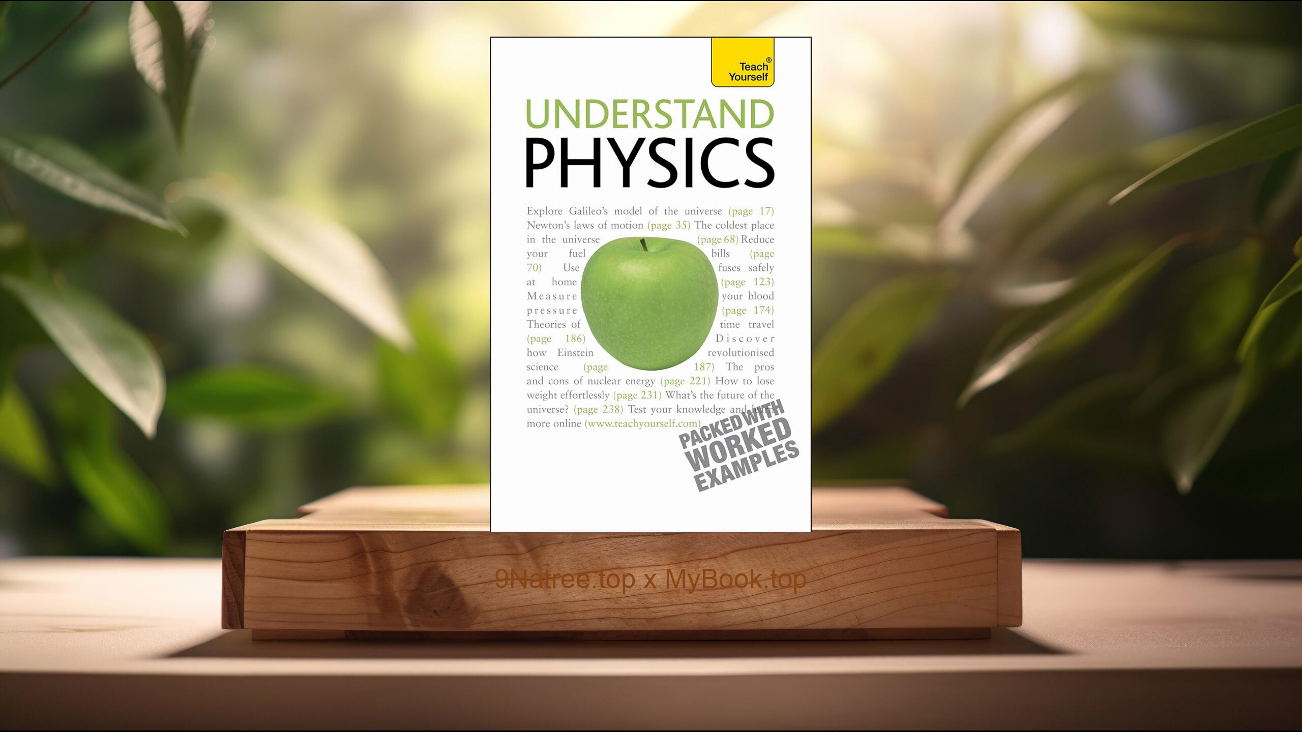 [Review] Understand Physics: Teach Yourself: Master physics step-by-step (Jim Breithaupt) Summarized