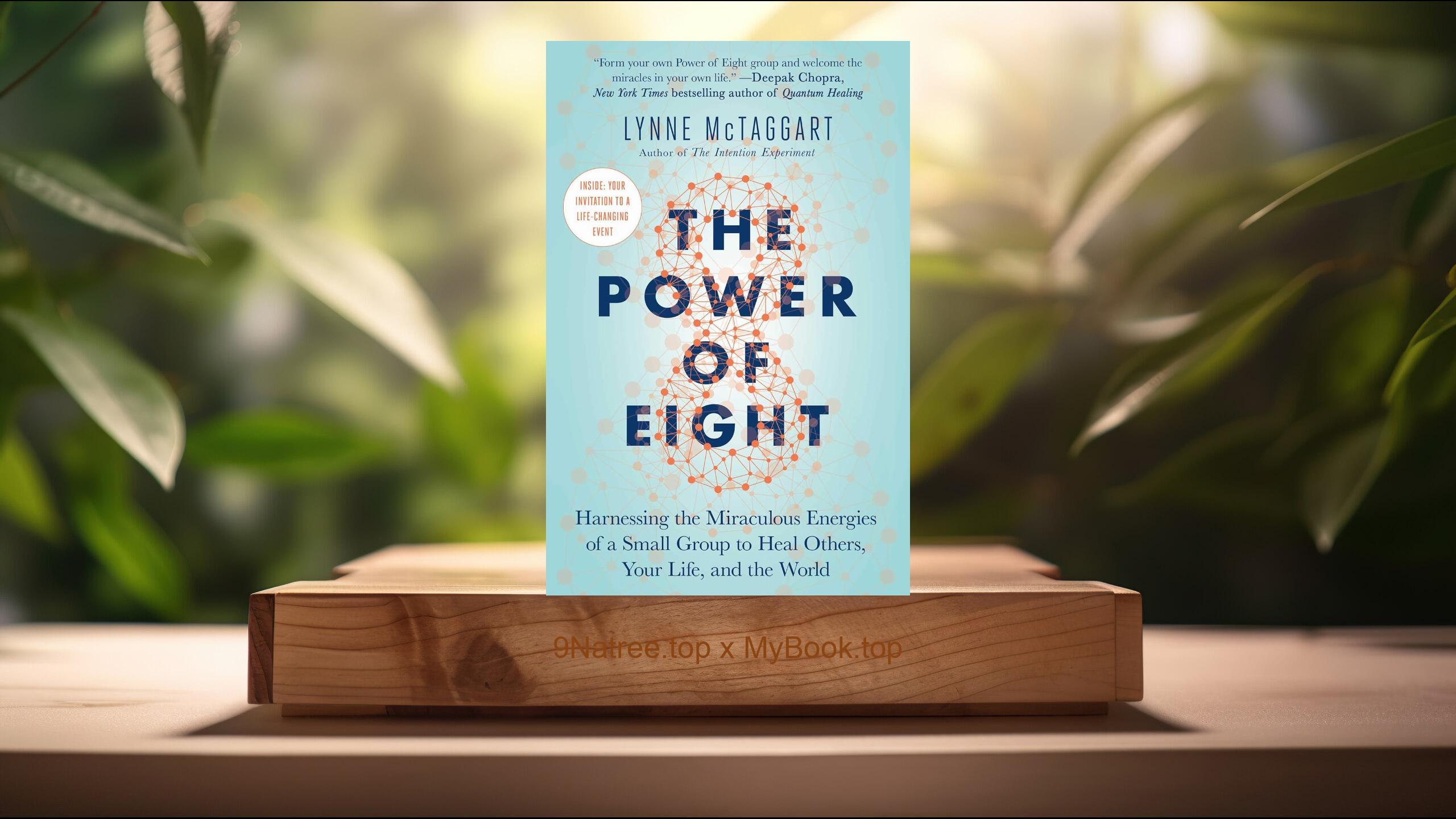 [Review] The Power of Eight (Lynne McTaggart) Summarized