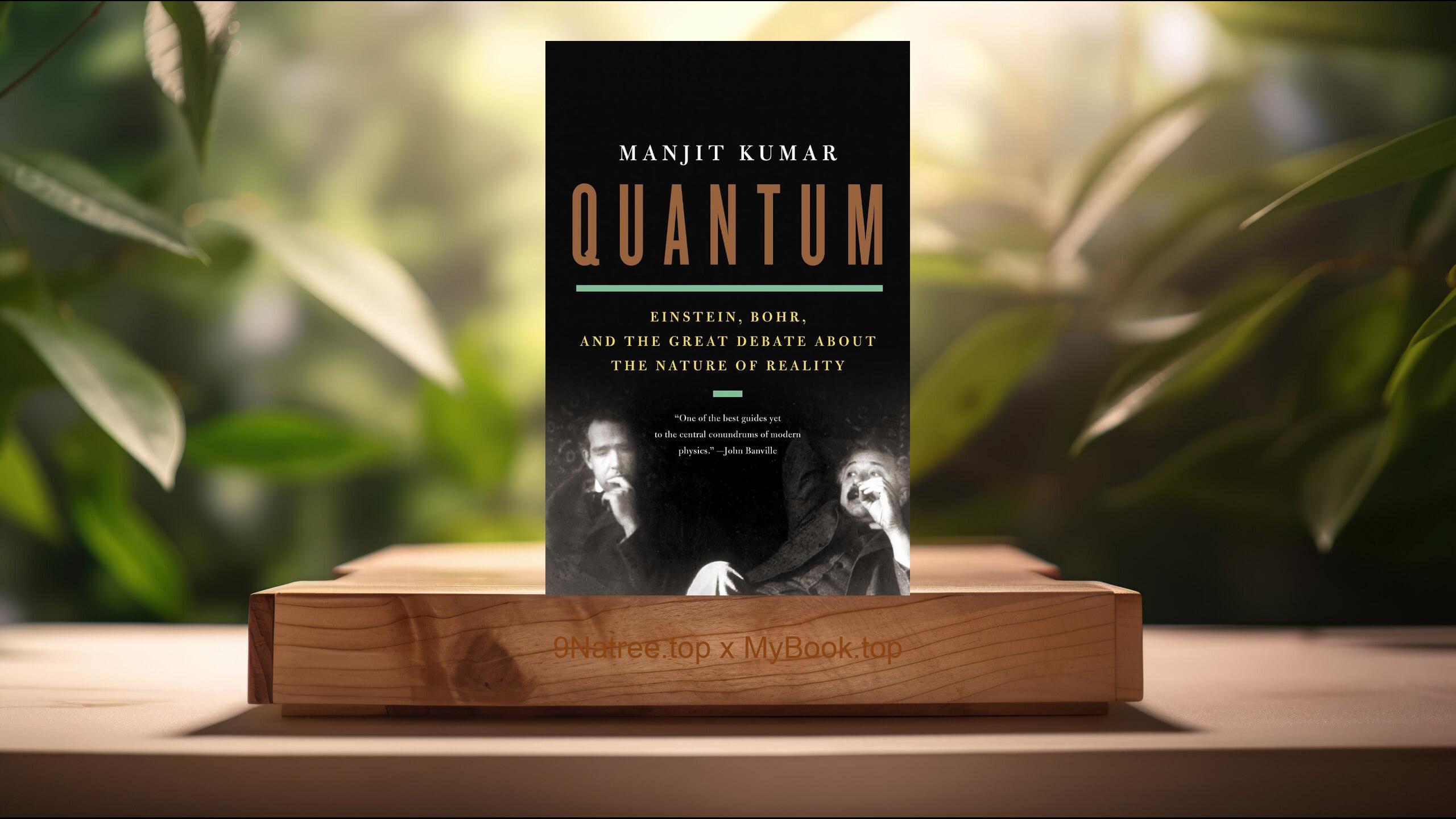 [Review] Quantum (Manjit Kumar) Summarized