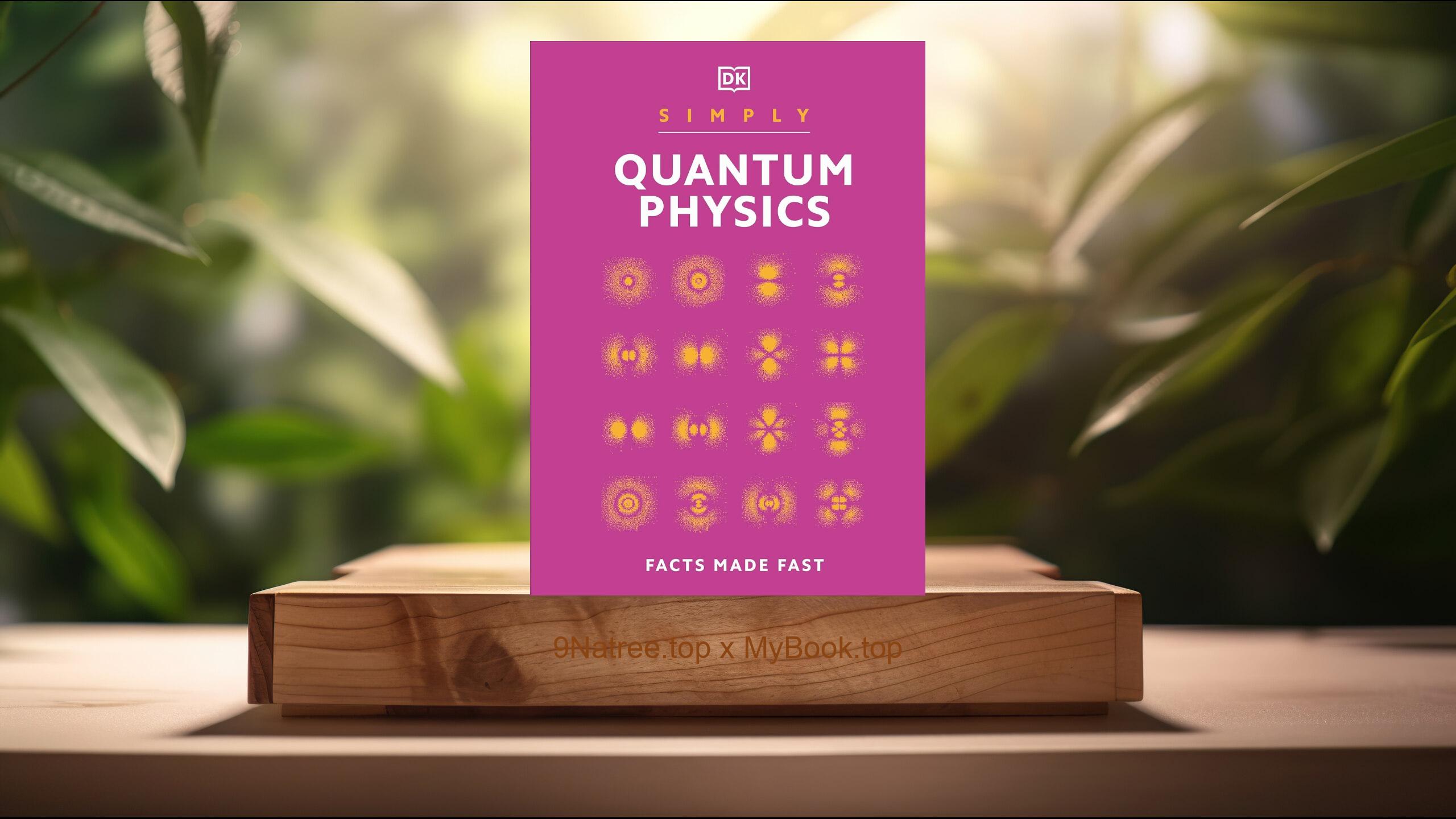 [Review] Simply Quantum Physics  (DK) Summarized