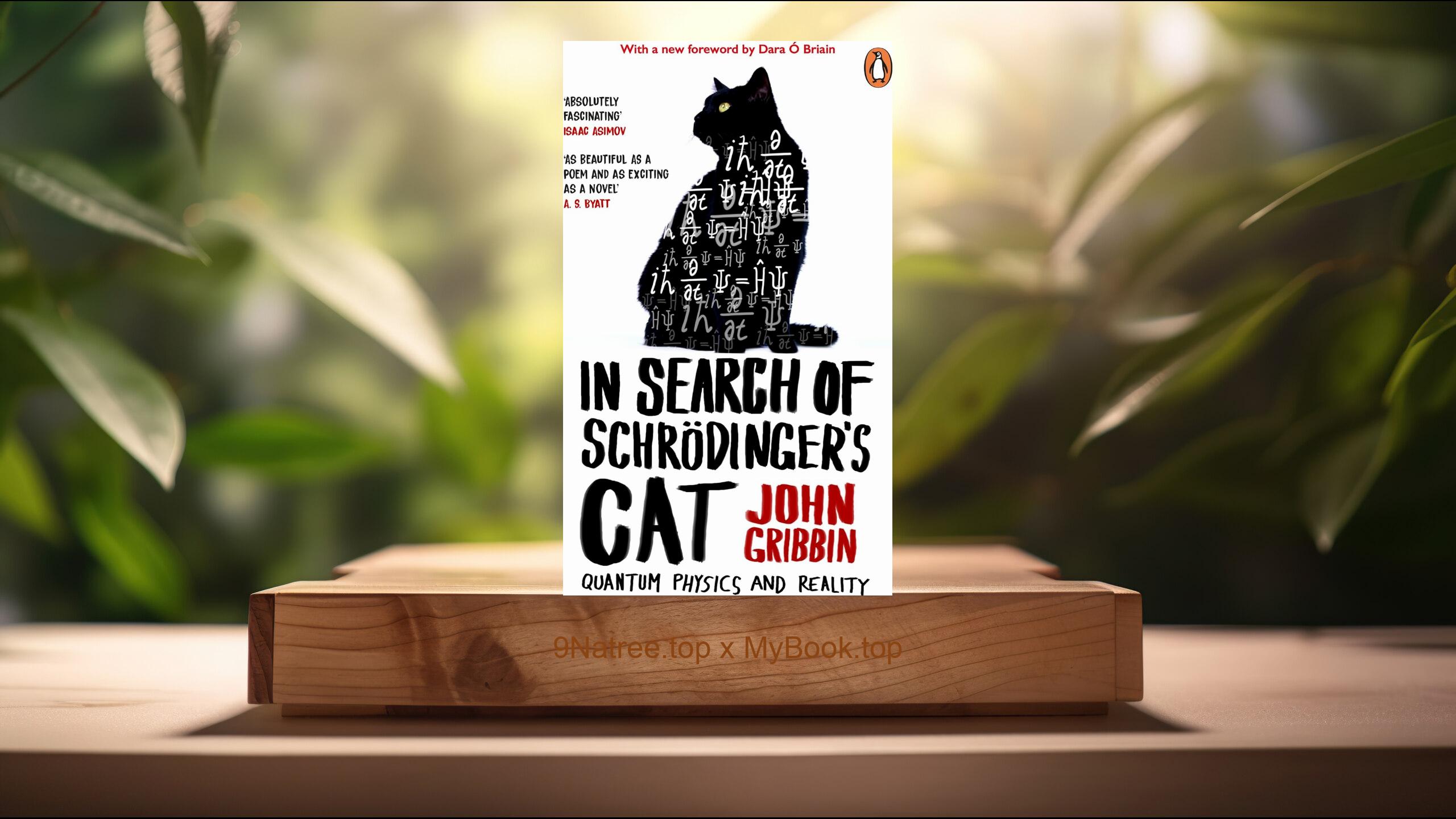 [Review] In Search Of Schrodinger's Cat (John Gribbin) Summarized
