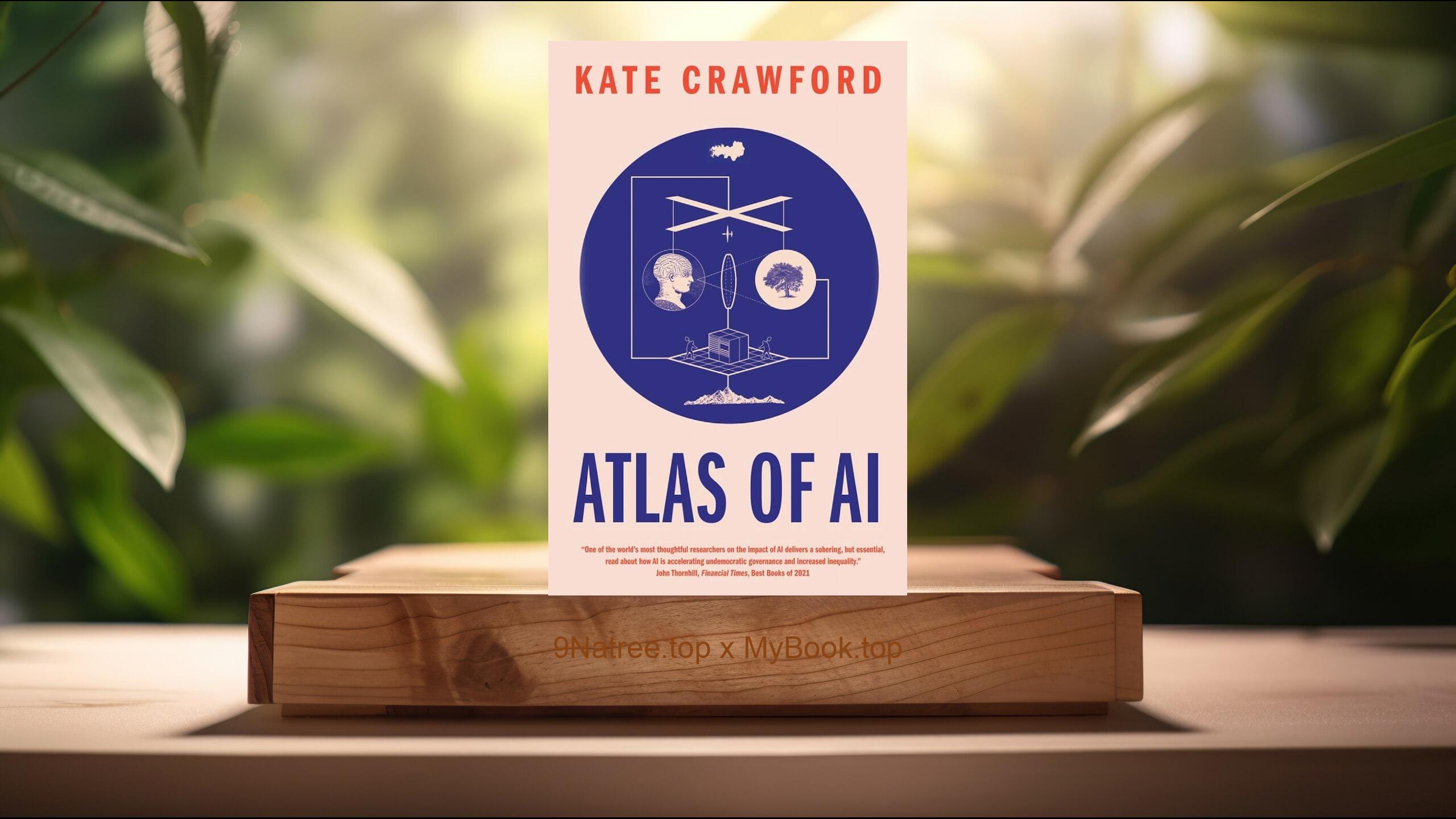 [Review] Atlas of AI (Kate Crawford) Summarized