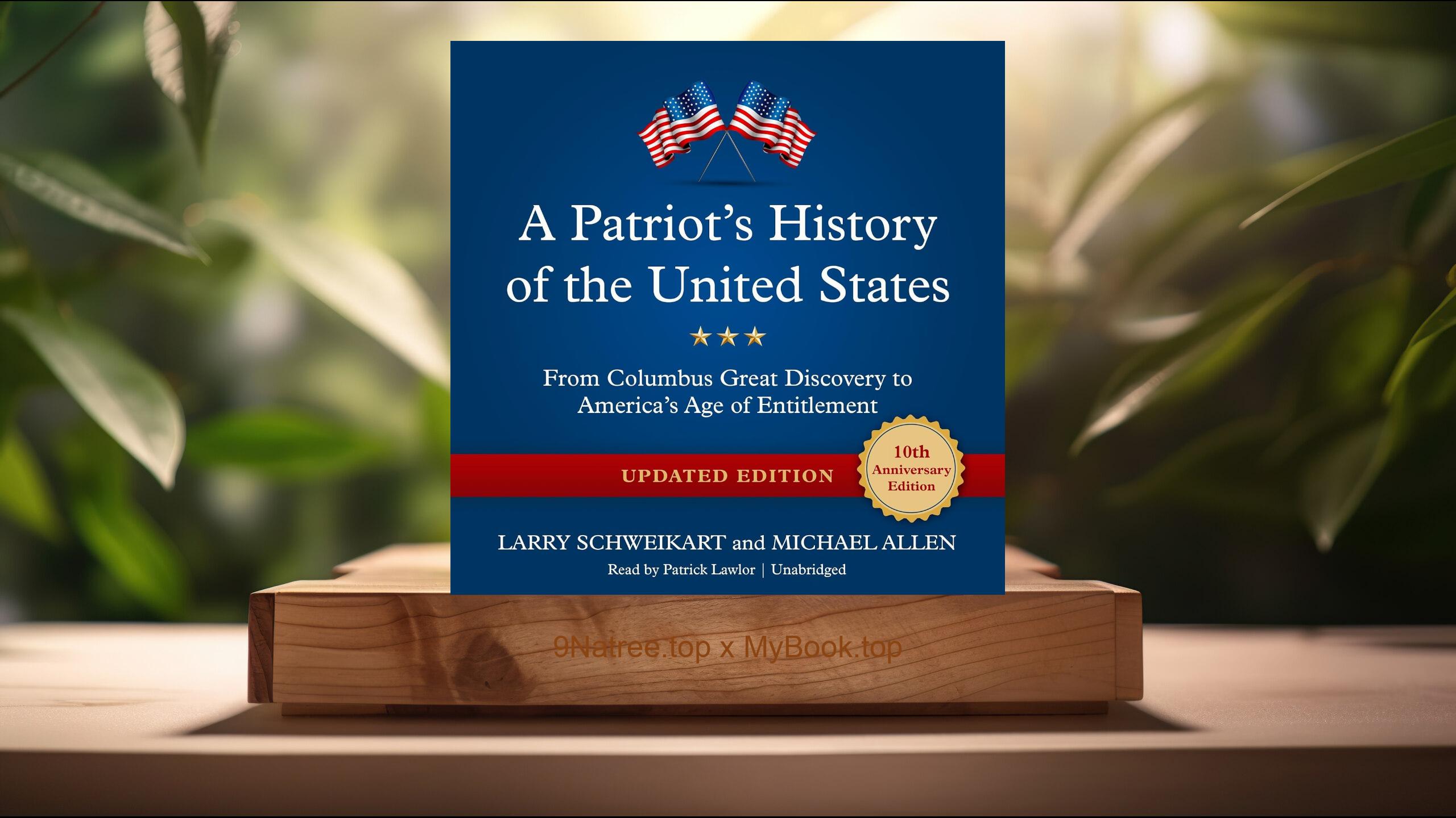 [Review] A Patriot’s History of the United States, Updated Edition (Larry Schweikart) Summarized