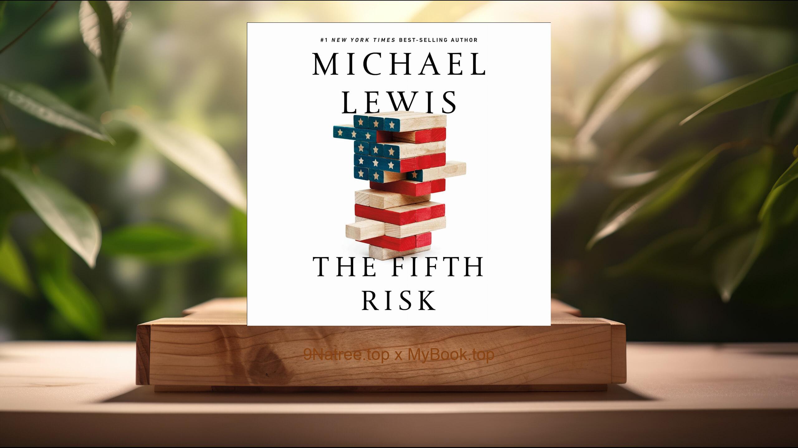 [Review] The Fifth Risk (Michael Lewis) Summarized