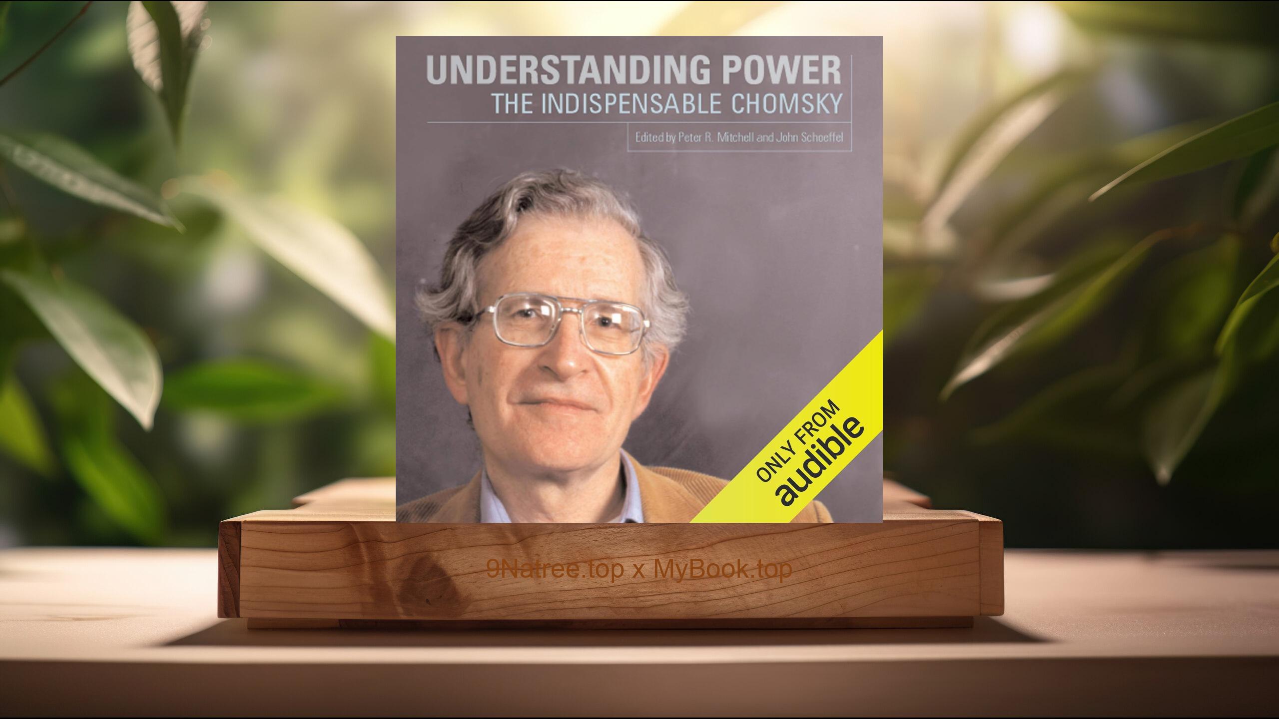 [Review] Understanding Power: The Indispensable Chomsky (Noam Chomsky) Summarized