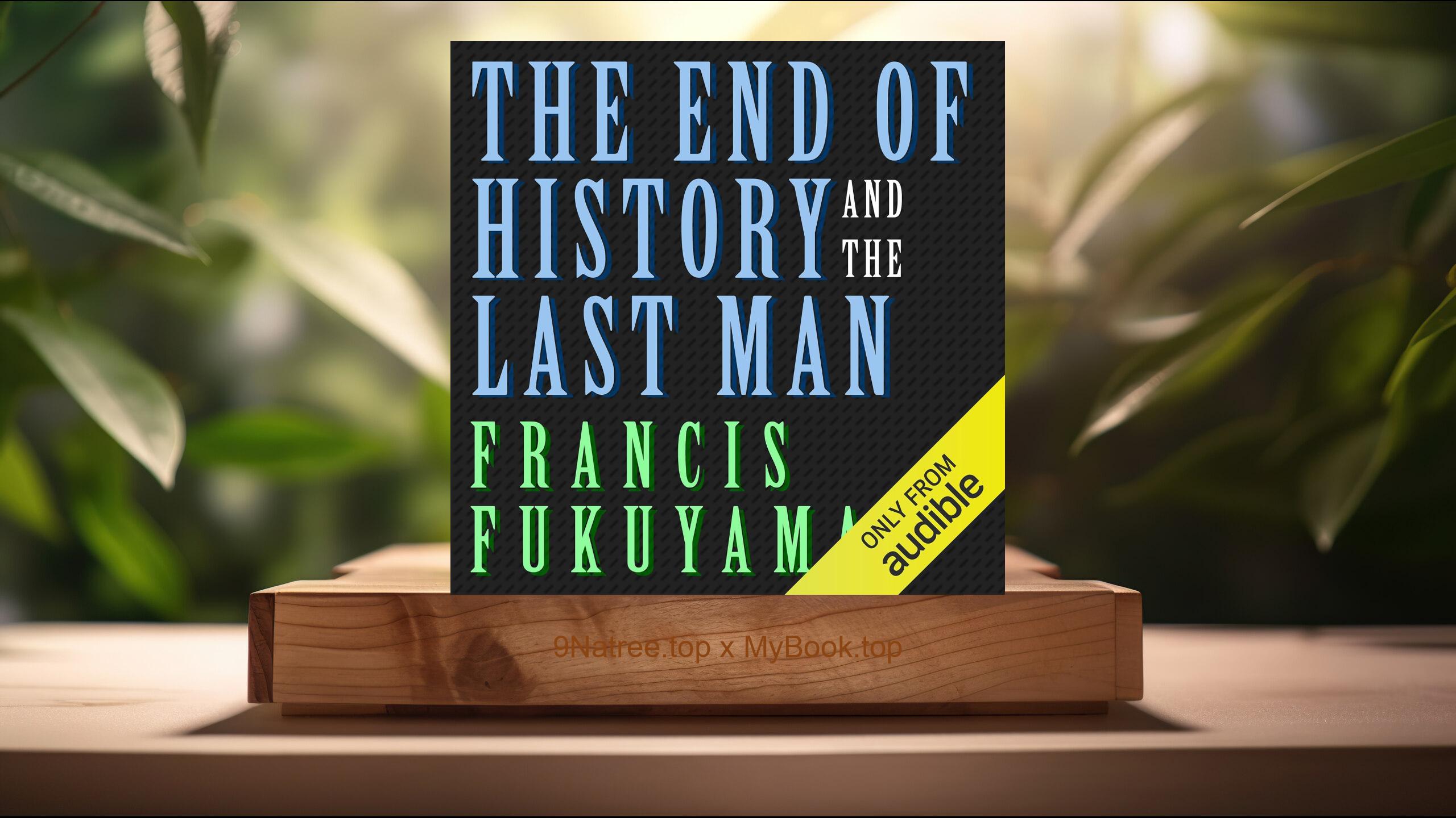 [Review] The End of History and the Last Man (Francis Fukuyama) Summarized
