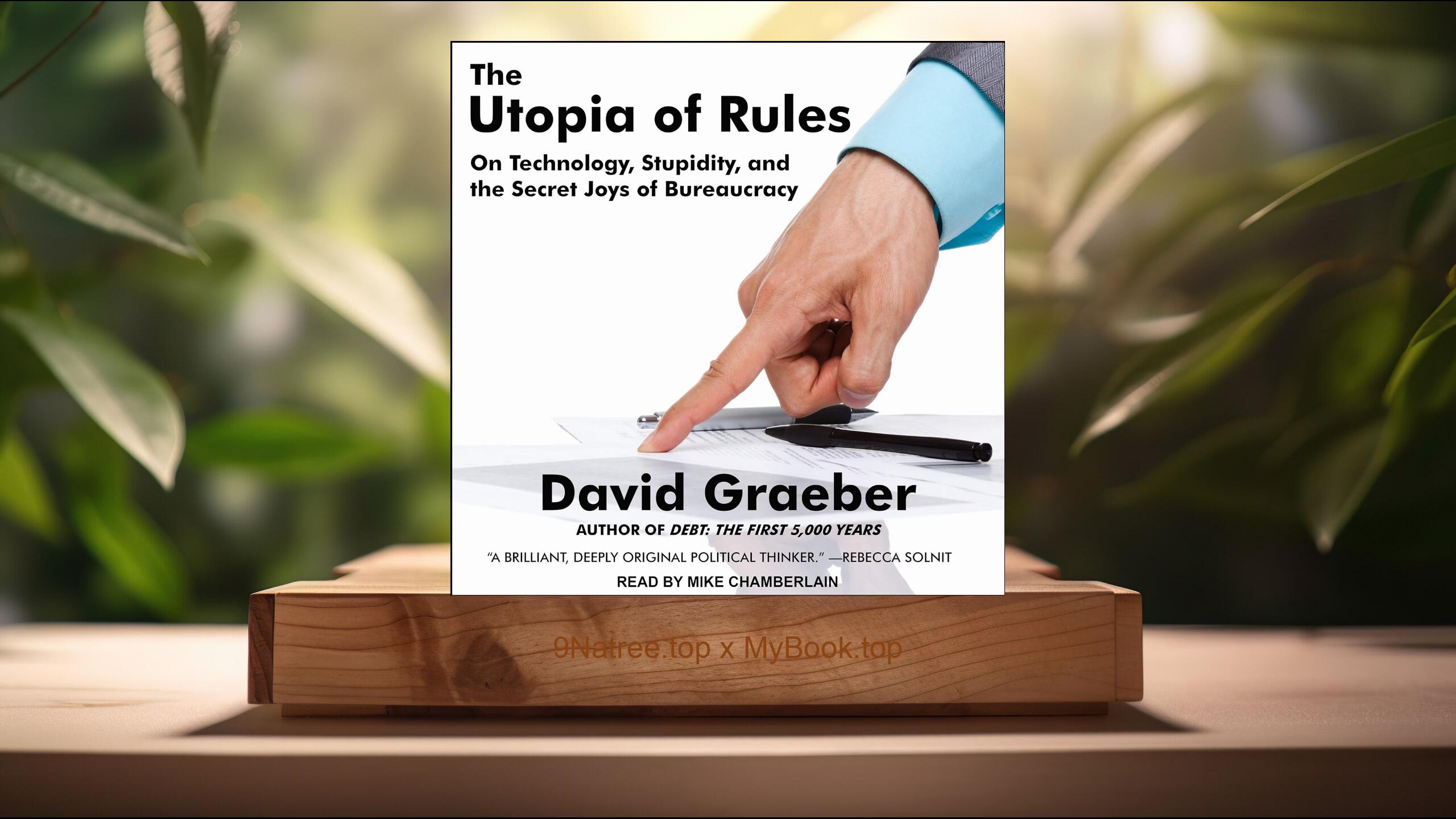 [Review] The Utopia of Rules (David Graeber) Summarized