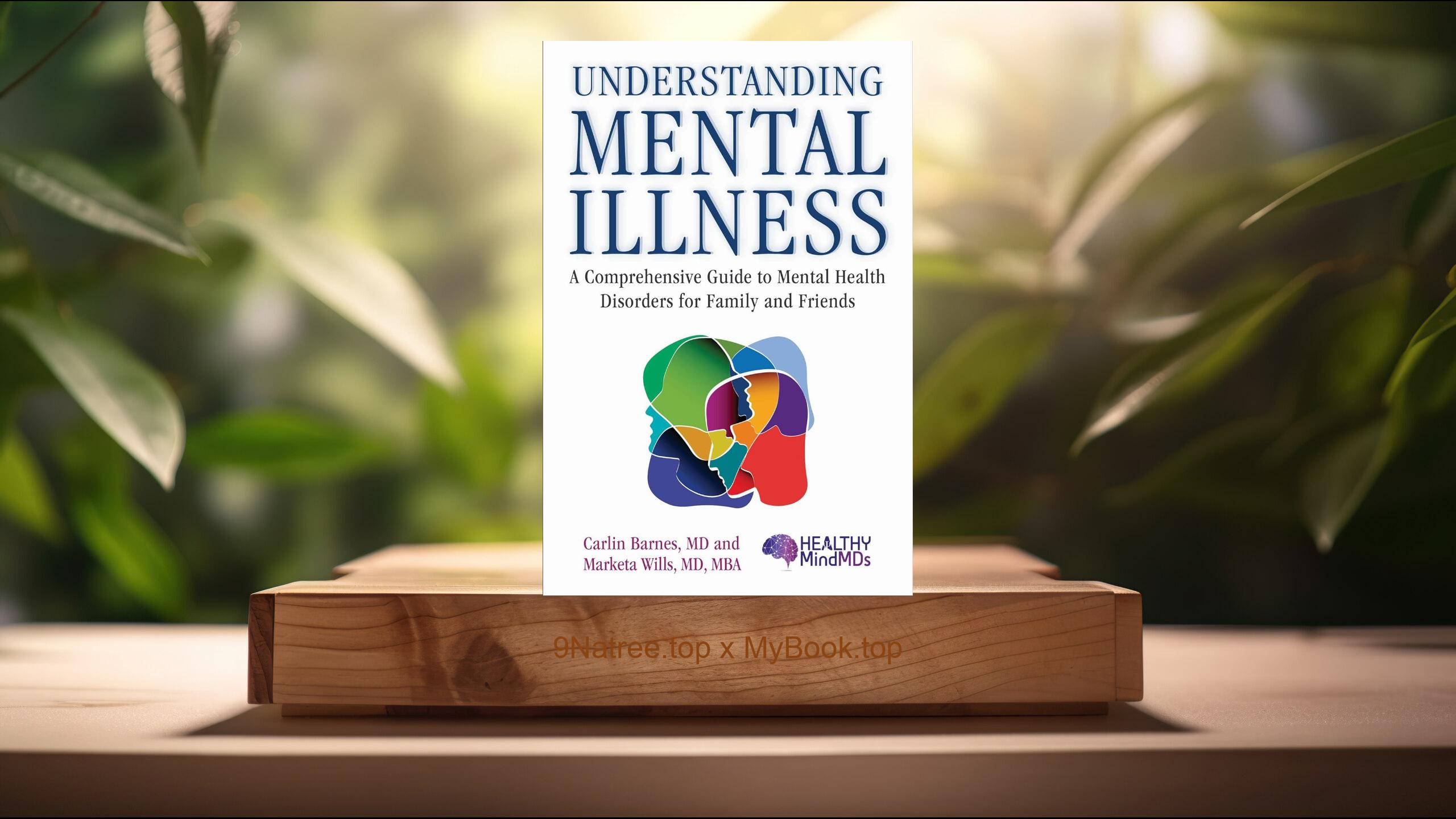 [Review] Understanding Mental Illness (Carlin  Barnes MD) Summarized