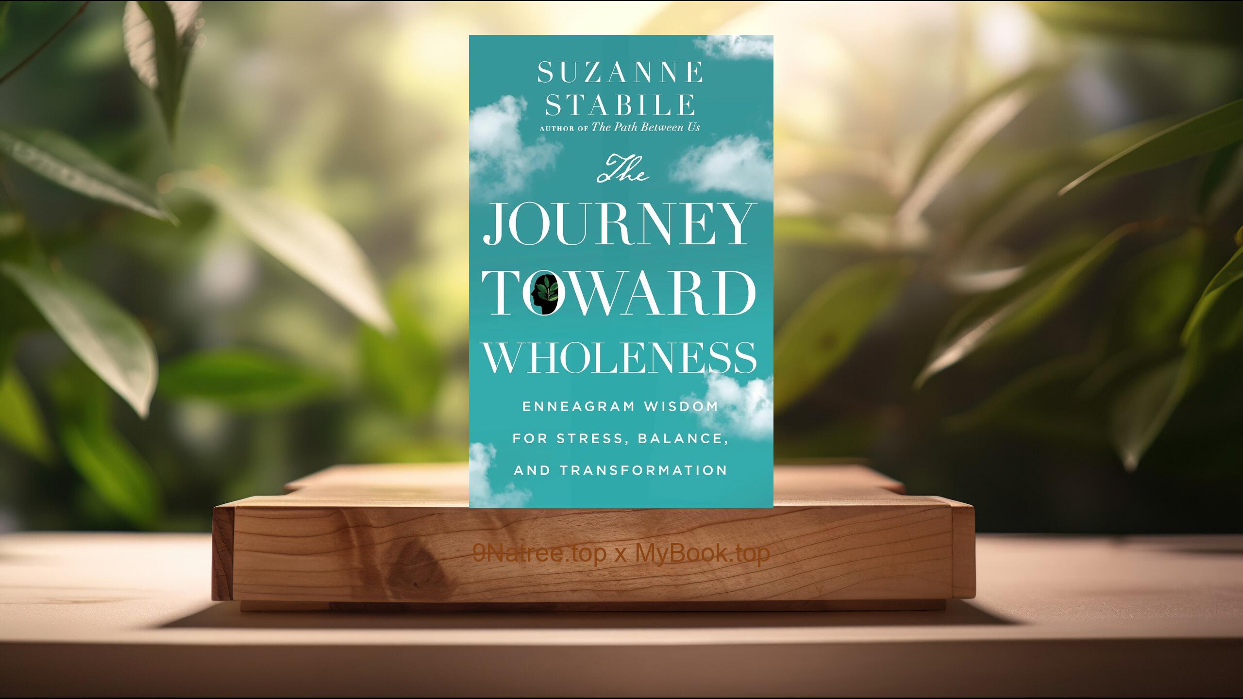 [Review] The Journey Toward Wholeness (Suzanne Stabile) Summarized