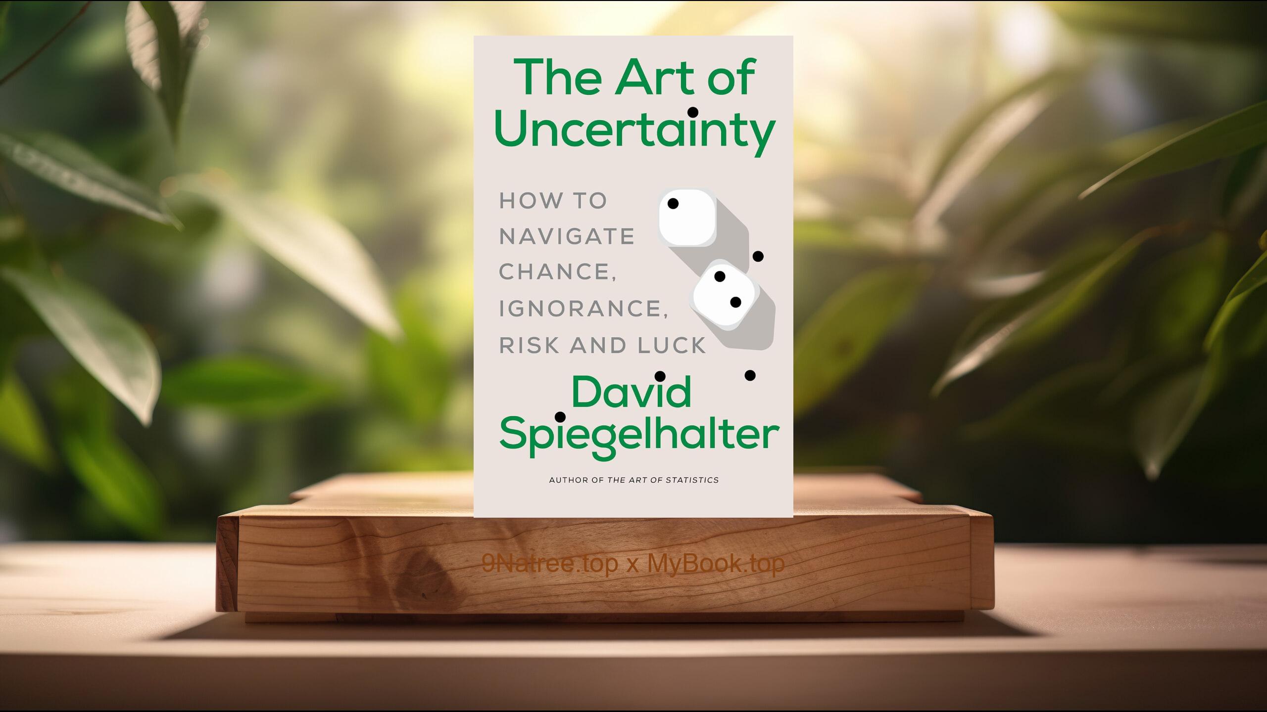 [Review] The Art of Uncertainty (David Spiegelhalter) Summarized