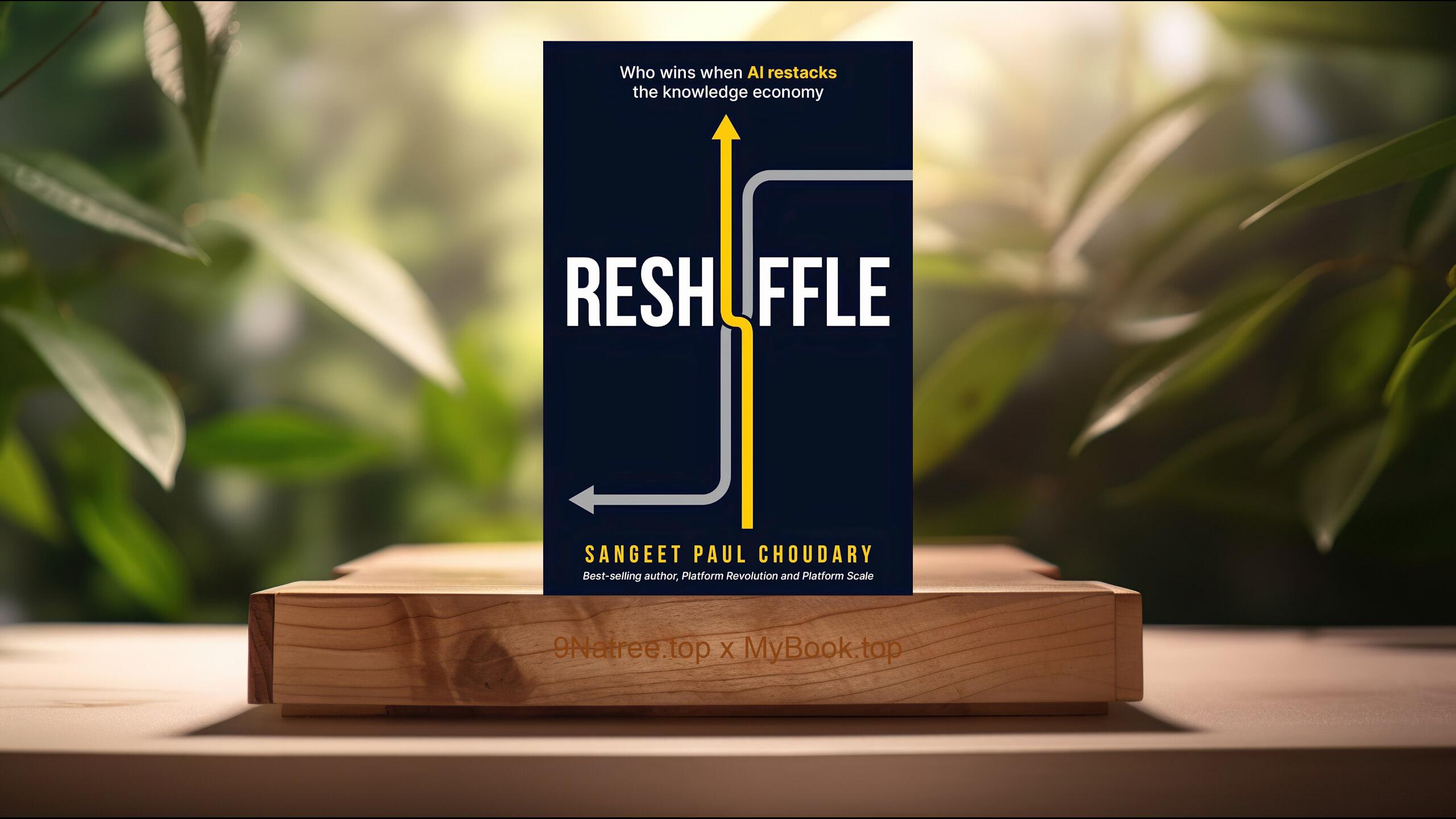 [Review] Reshuffle: Who wins when AI restacks the knowledge economy (Sangeet Paul Choudary) Summarized