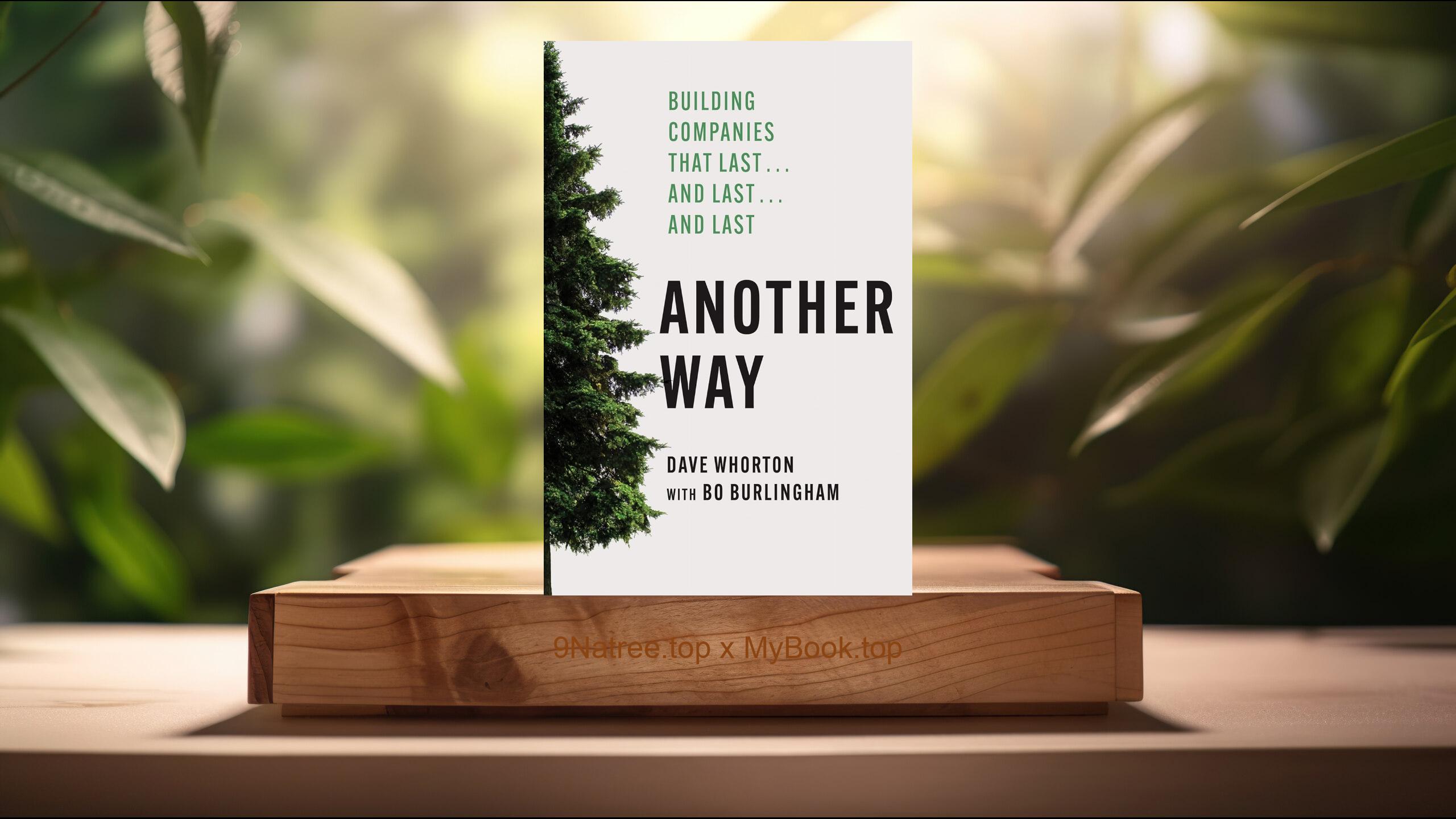 [Review] Another Way: Building Companies That Last…and Last…and Last (Dave Whorton) Summarized
