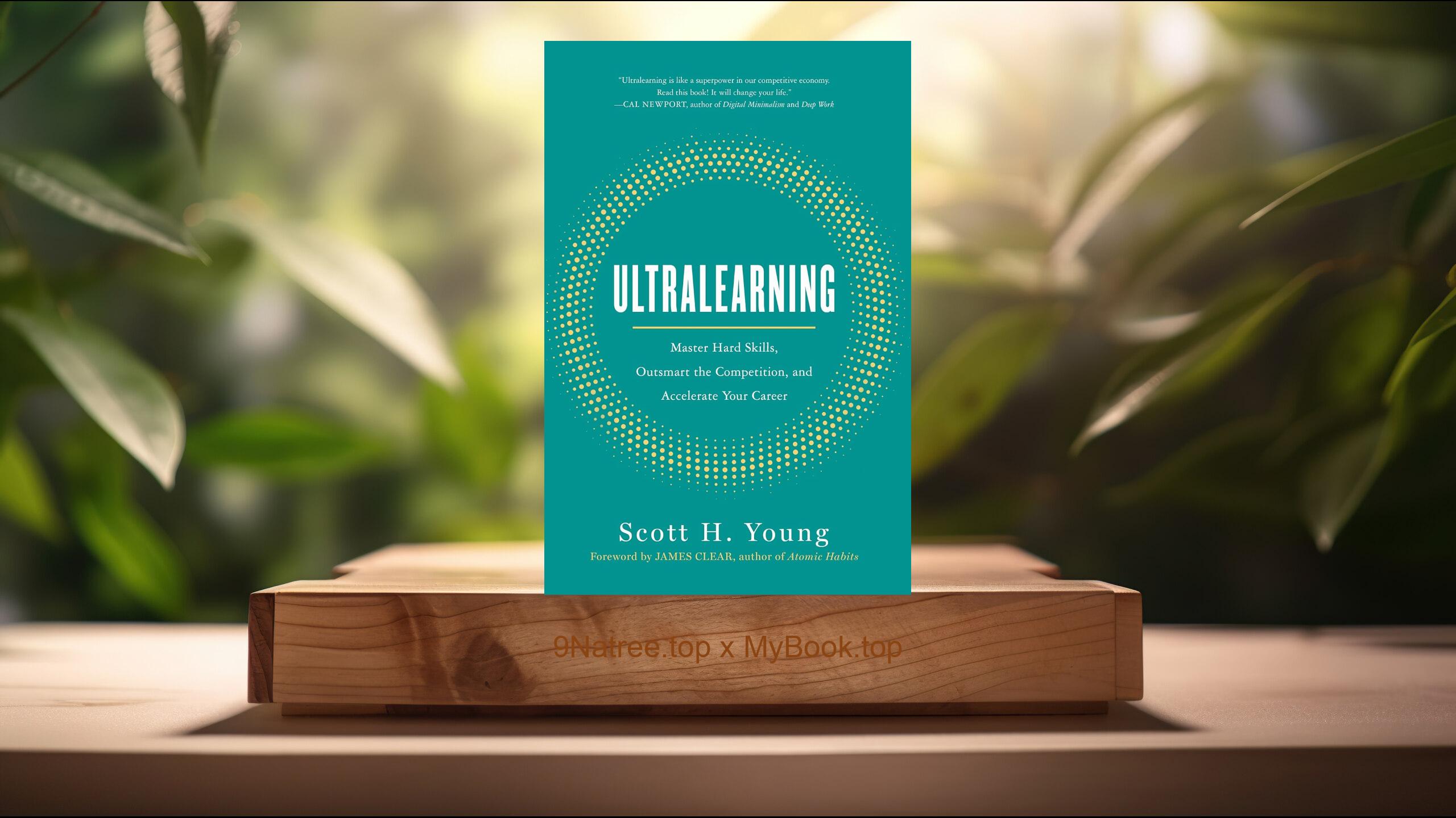 [Review] Ultralearning (Scott H. Young) Summarized
