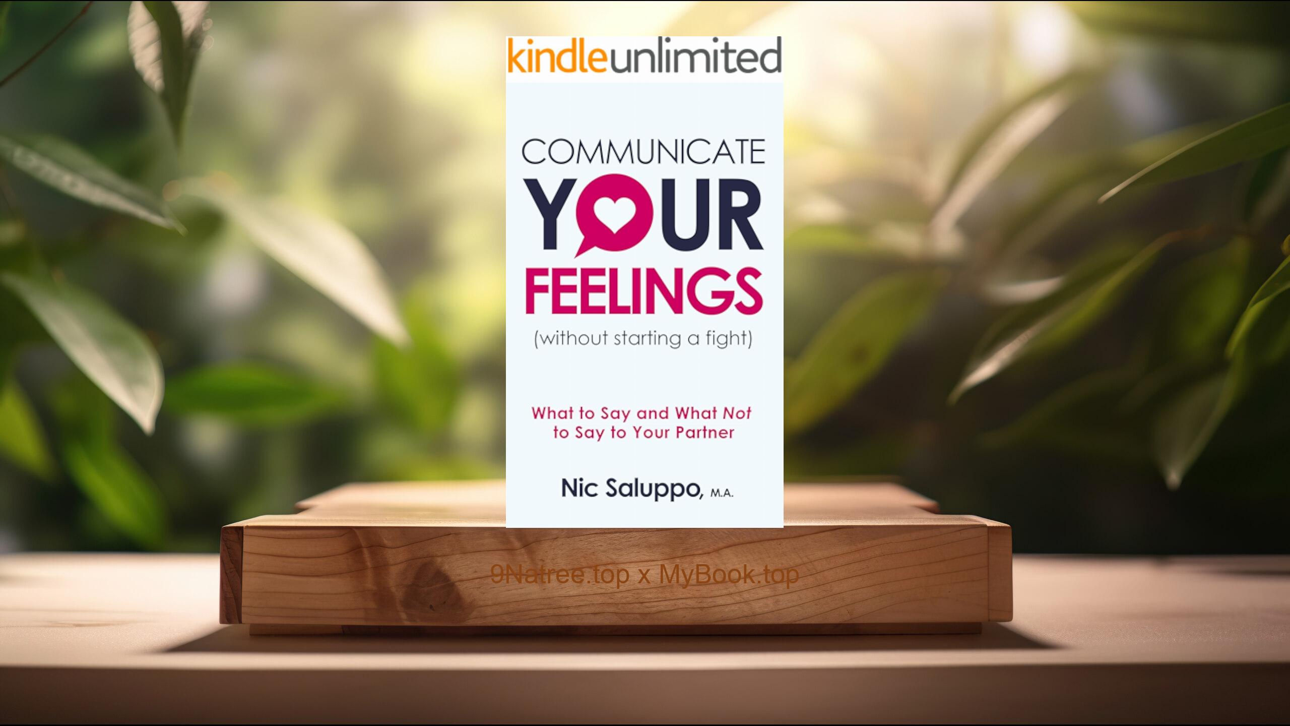 [Review] Communicate Your Feelings  (Nic Saluppo) Summarized