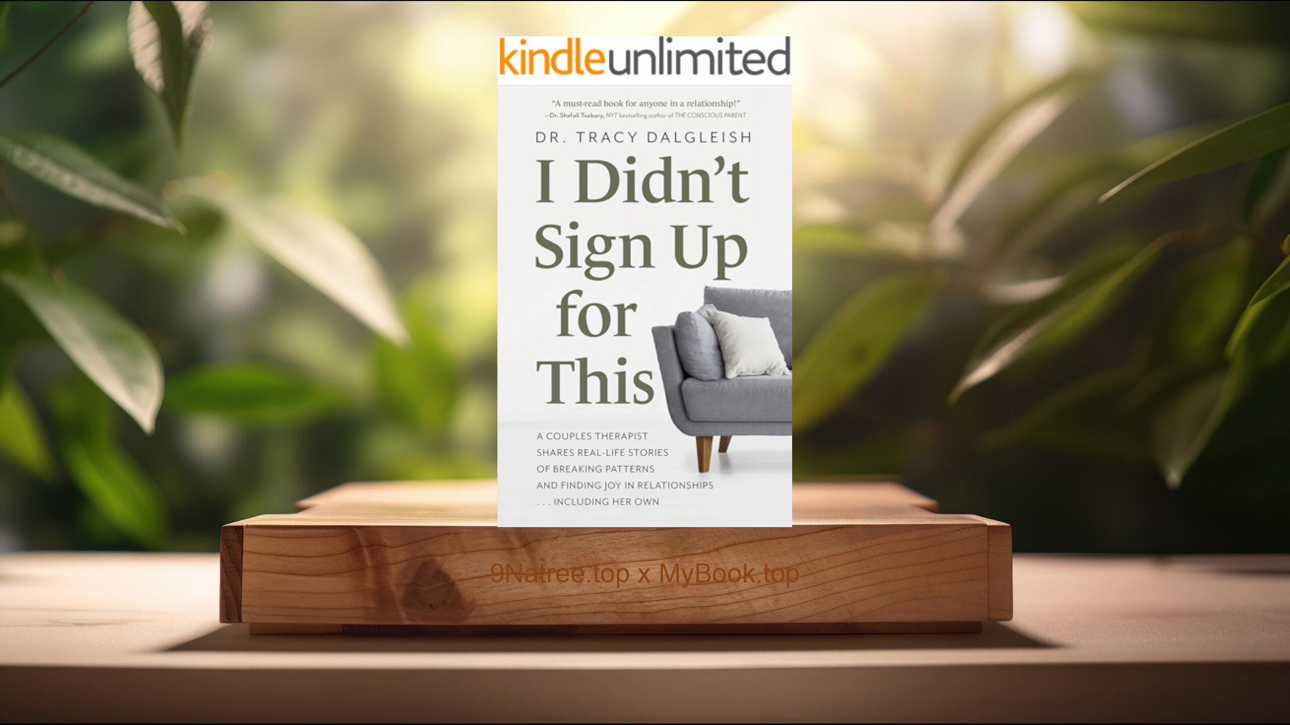 [Review] I Didn’t Sign Up for This  (Dr. Tracy  Dalgleish) Summarized