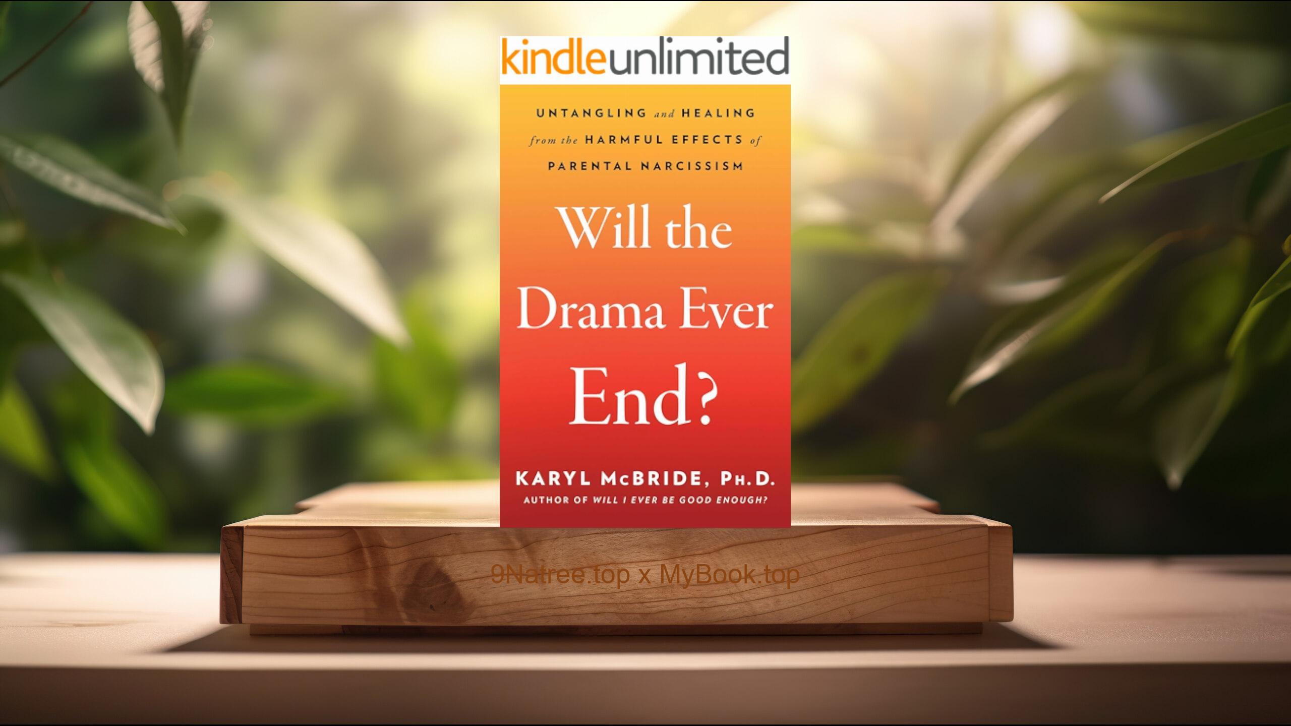[Review] Will the Drama Ever End? (Dr. Karyl McBride Ph.D.) Summarized