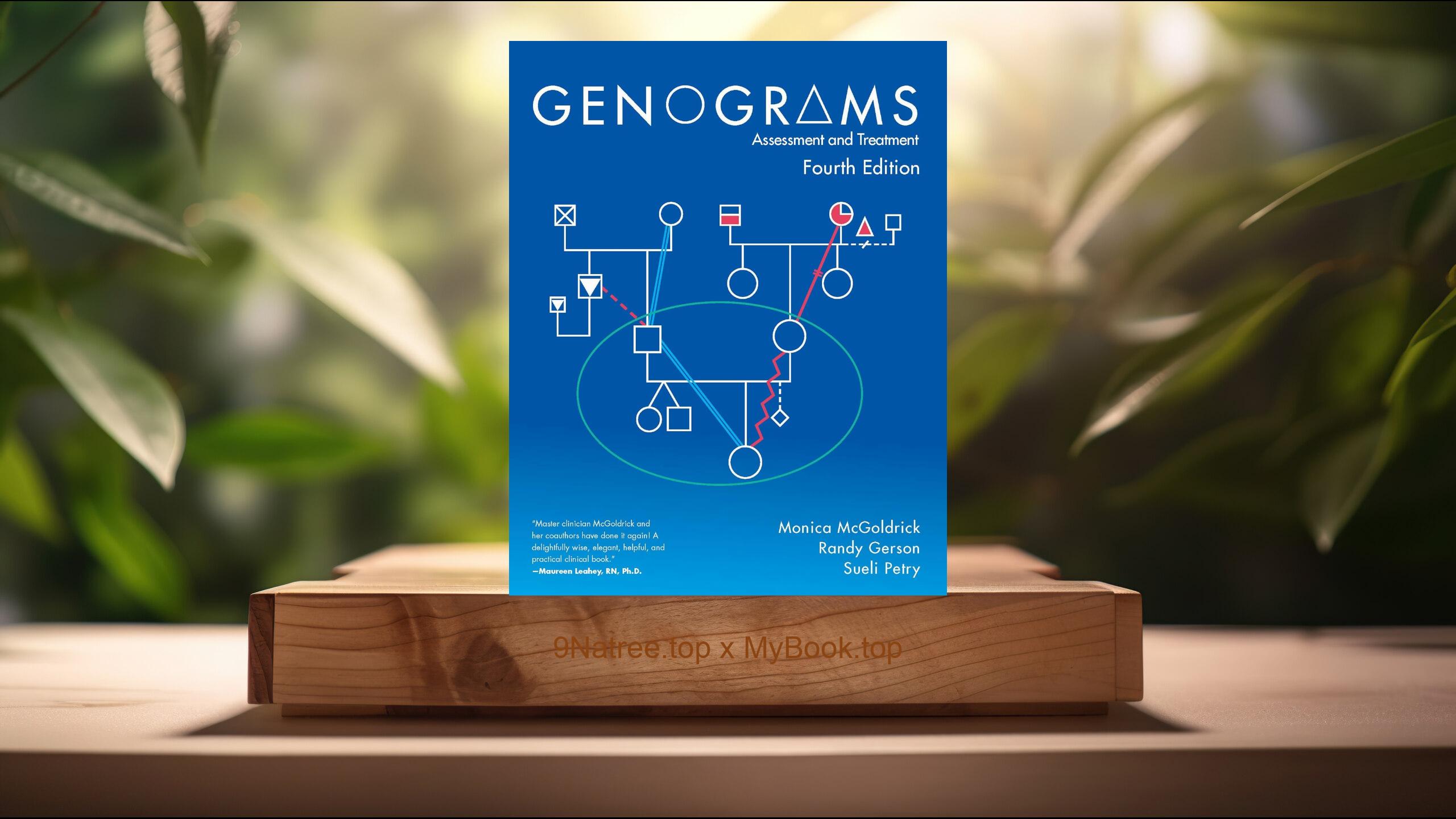 [Review] Genograms: Assessment and Treatment (Monica McGoldrick MA  MSW  PhD) Summarized