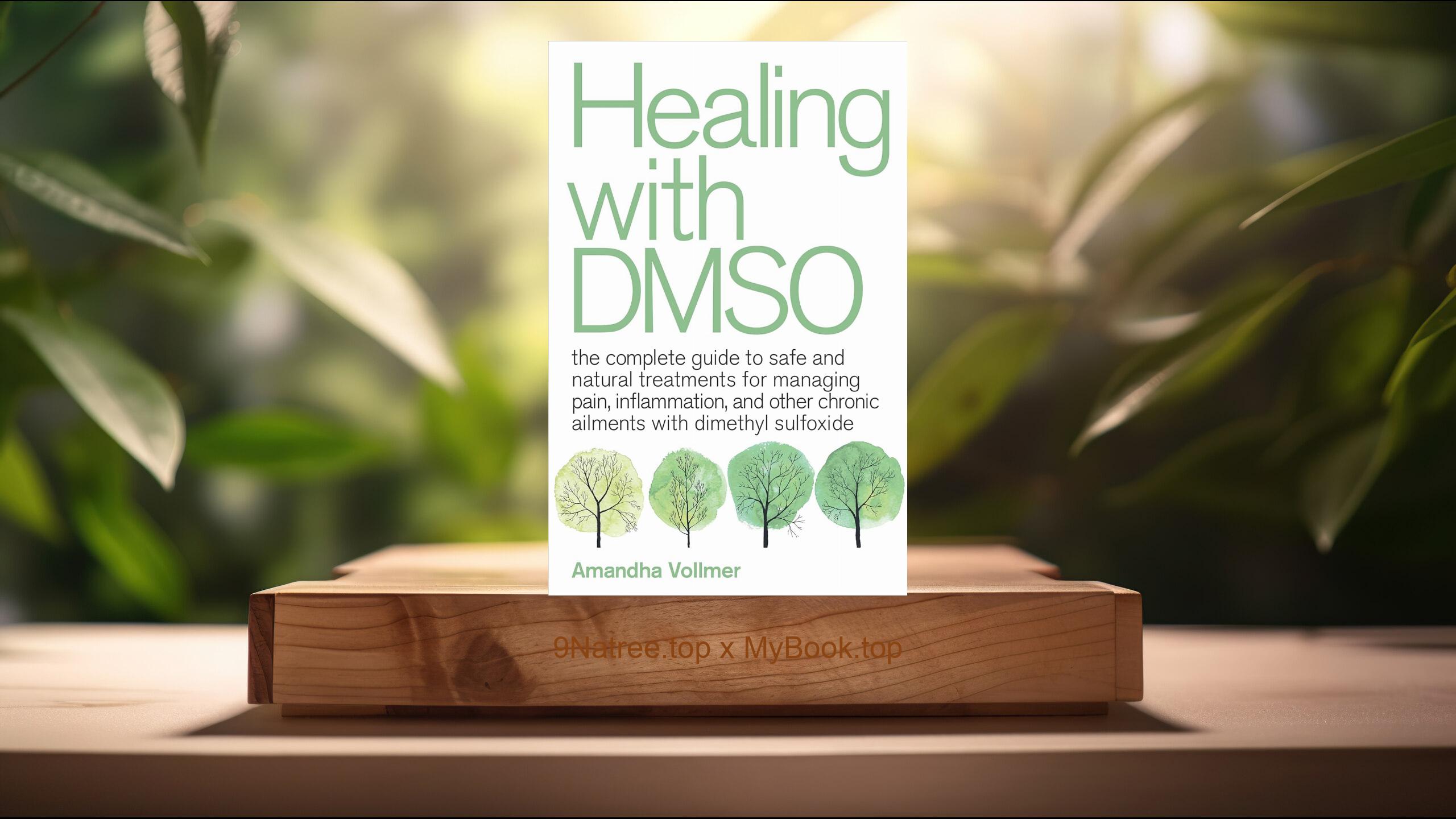 [Review] Healing with DMSO (Amandha Vollmer) Summarized