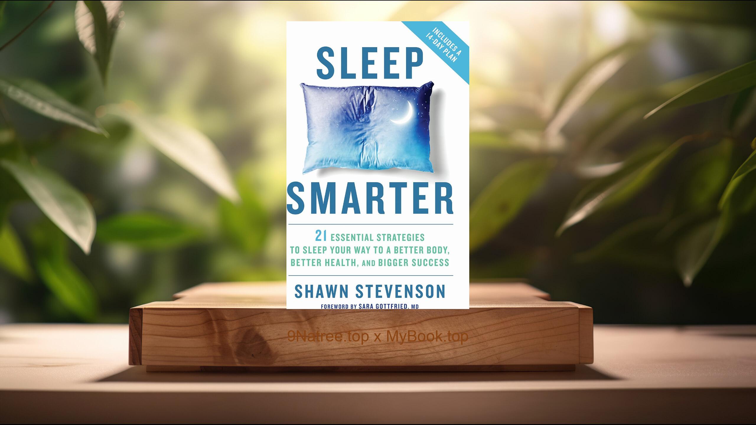 [Review] Sleep Smarter (Shawn Stevenson) Summarized