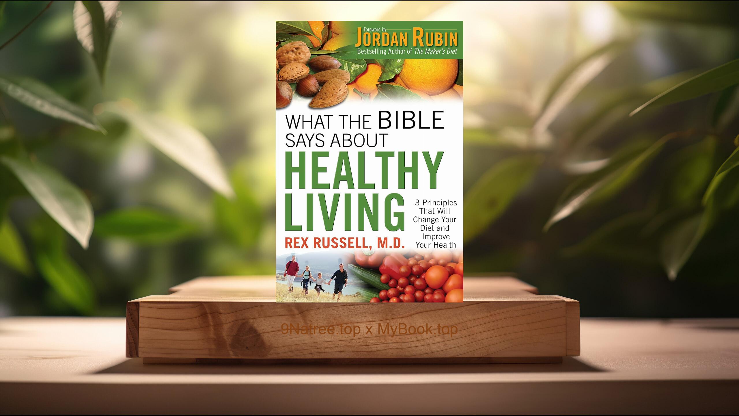 [Review] What the Bible Says About Healthy Living (MD Russell, Rex) Summarized