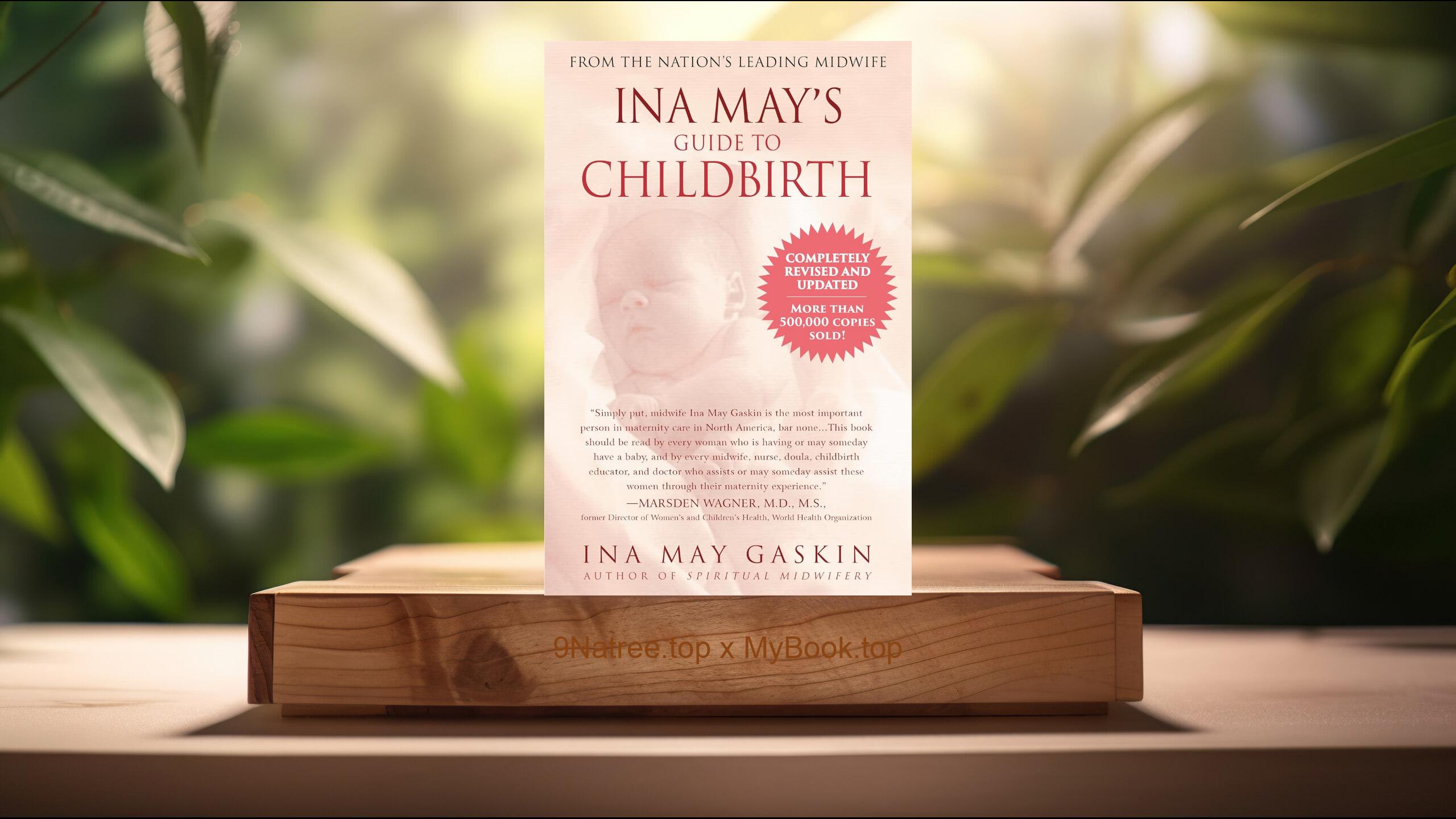 [Review] Ina May's Guide to Childbirth: Updated With New Material (Ina May Gaskin) Summarized
