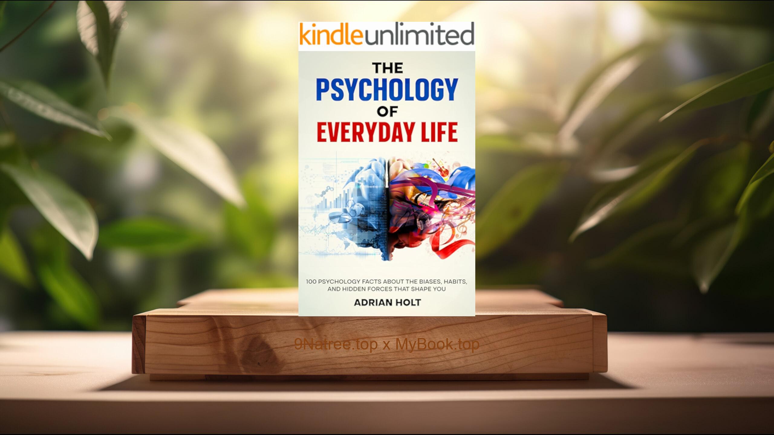 [Review] The Psychology of Everyday Life (Adrian  Holt) Summarized