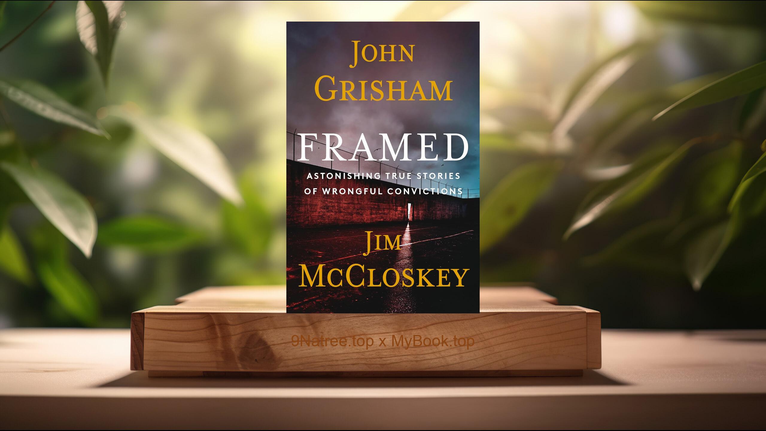 [Review] Framed: Astonishing True Stories of Wrongful Convictions (John Grisham) Summarized