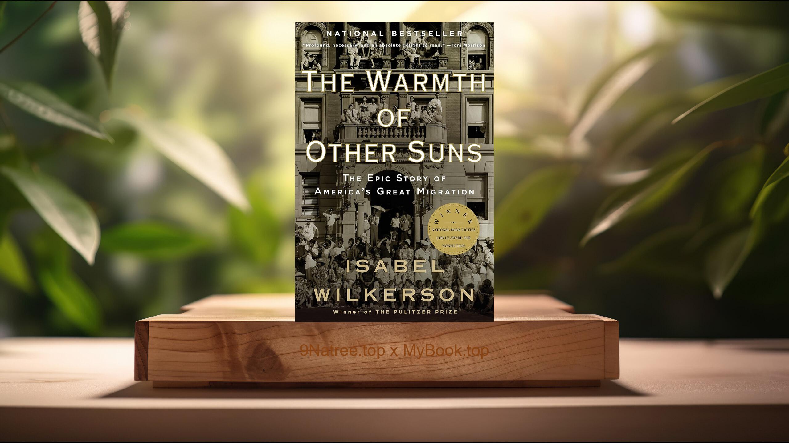 [Review] The Warmth of Other Suns: The Epic Story of America's Great Migration (Isabel Wilkerson) Summarized