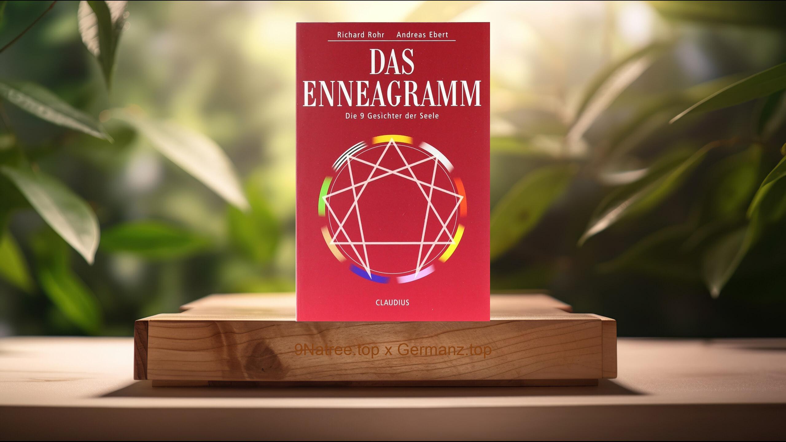 [Rezensiert] Das Enneagramm: Die 9 Gesichter der Seele (Richard Rohr) Zusammengefasst.