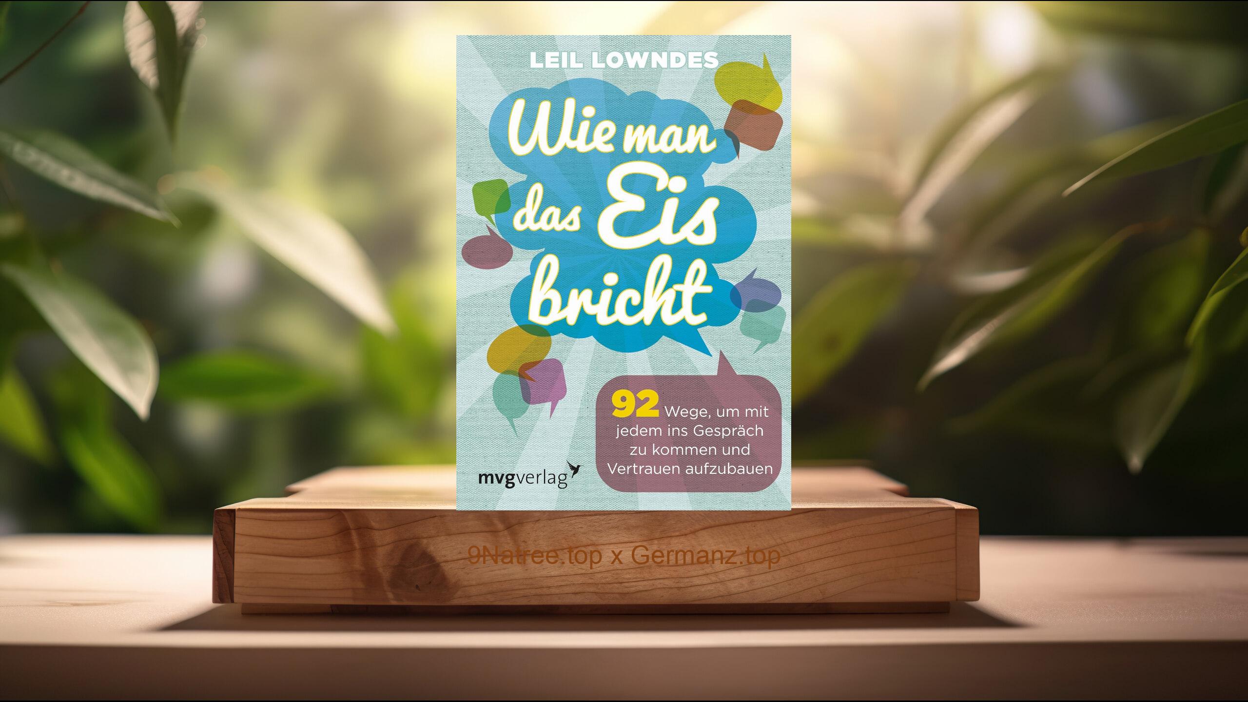 [Rezensiert] Wie man das Eis bricht (Leil Lowndes) Zusammengefasst.