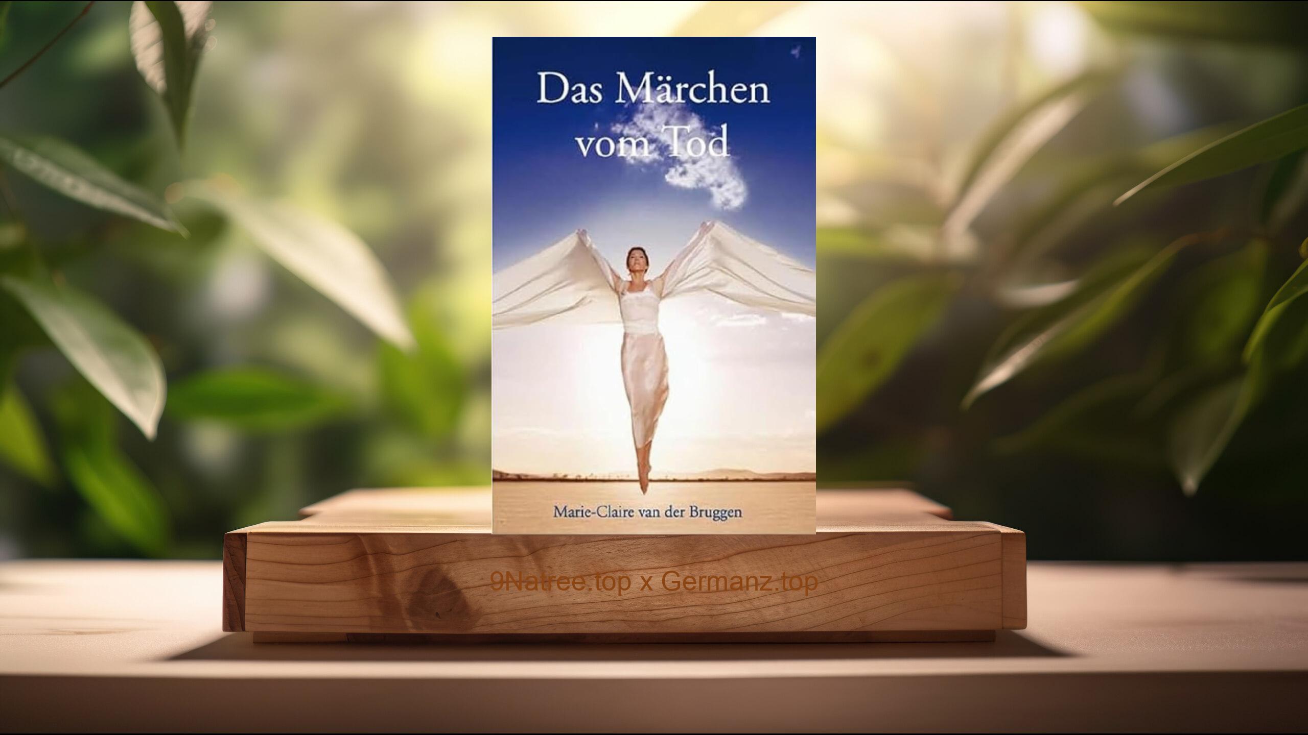 [Rezensiert] Das Märchen vom Tod (Marie-Claire van der Bruggen) Zusammengefasst.